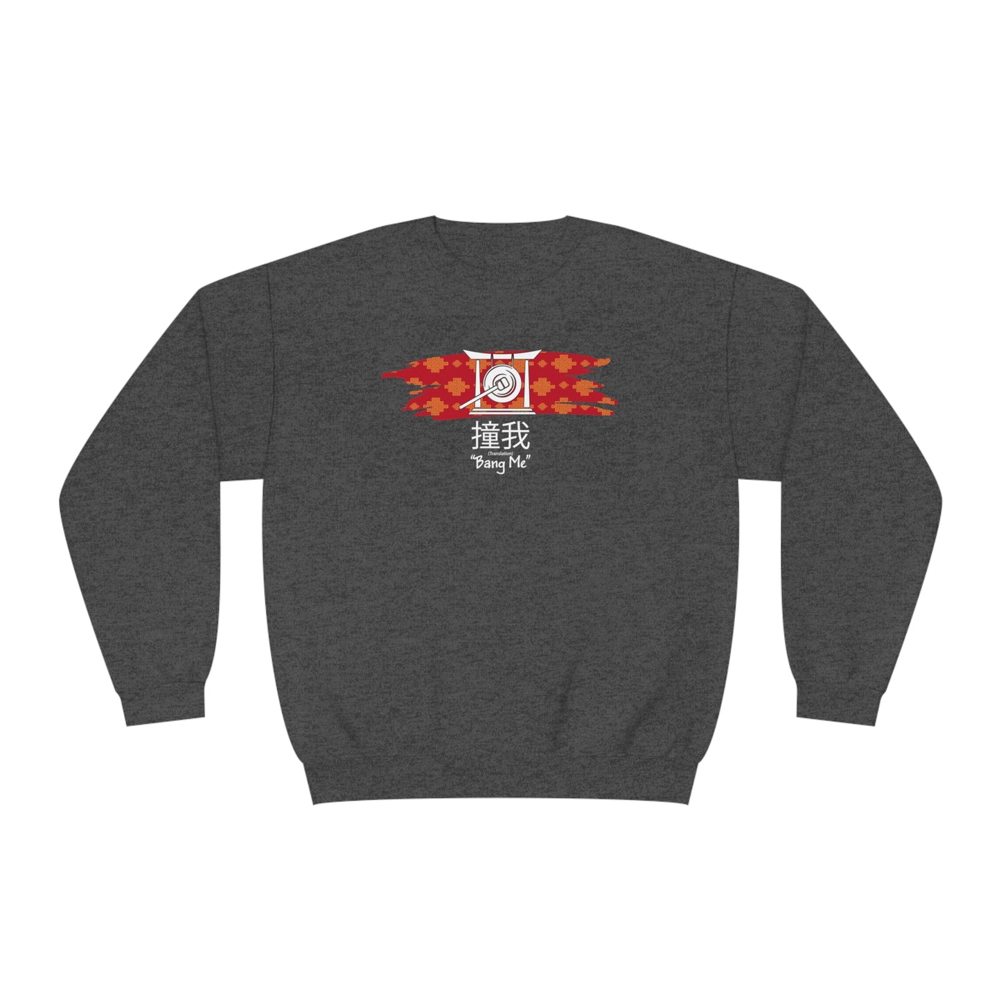 Bang Me Sweatshirt