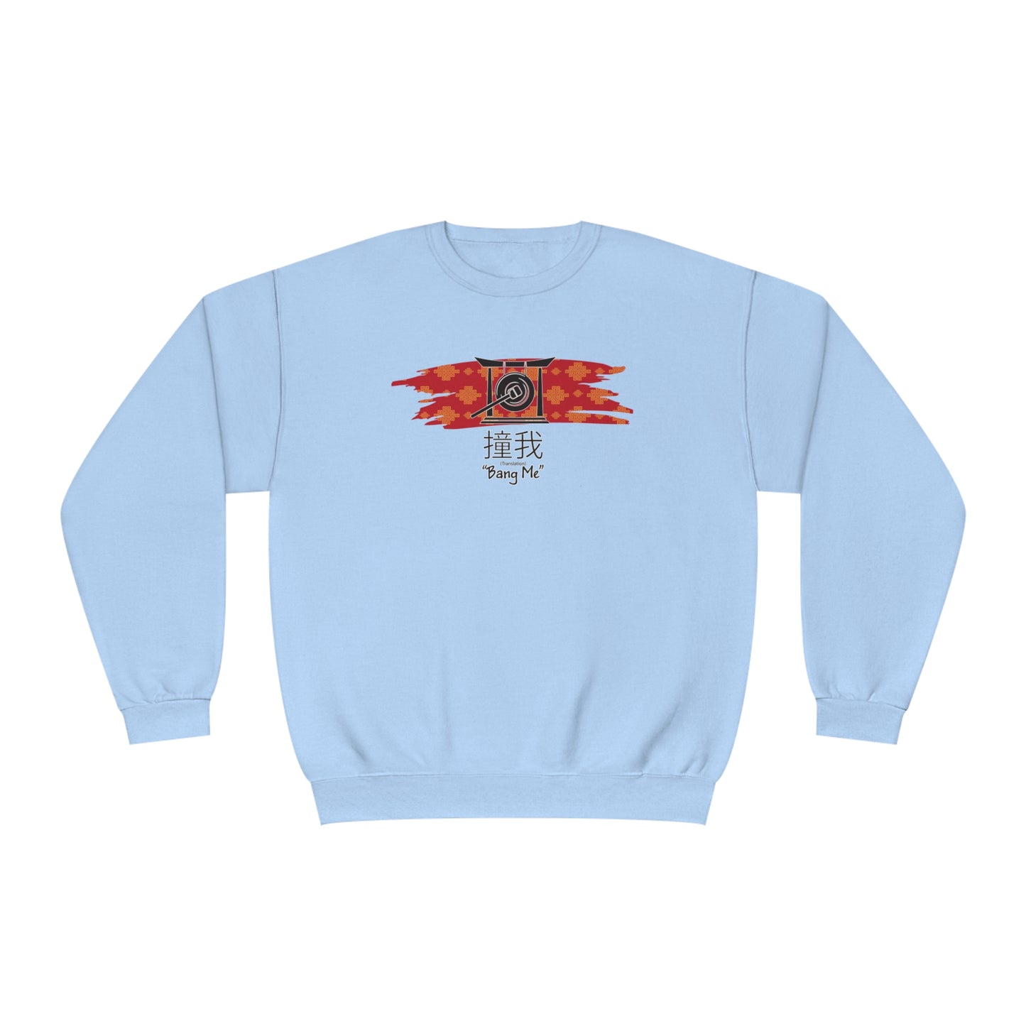 Bang Me Sweatshirt