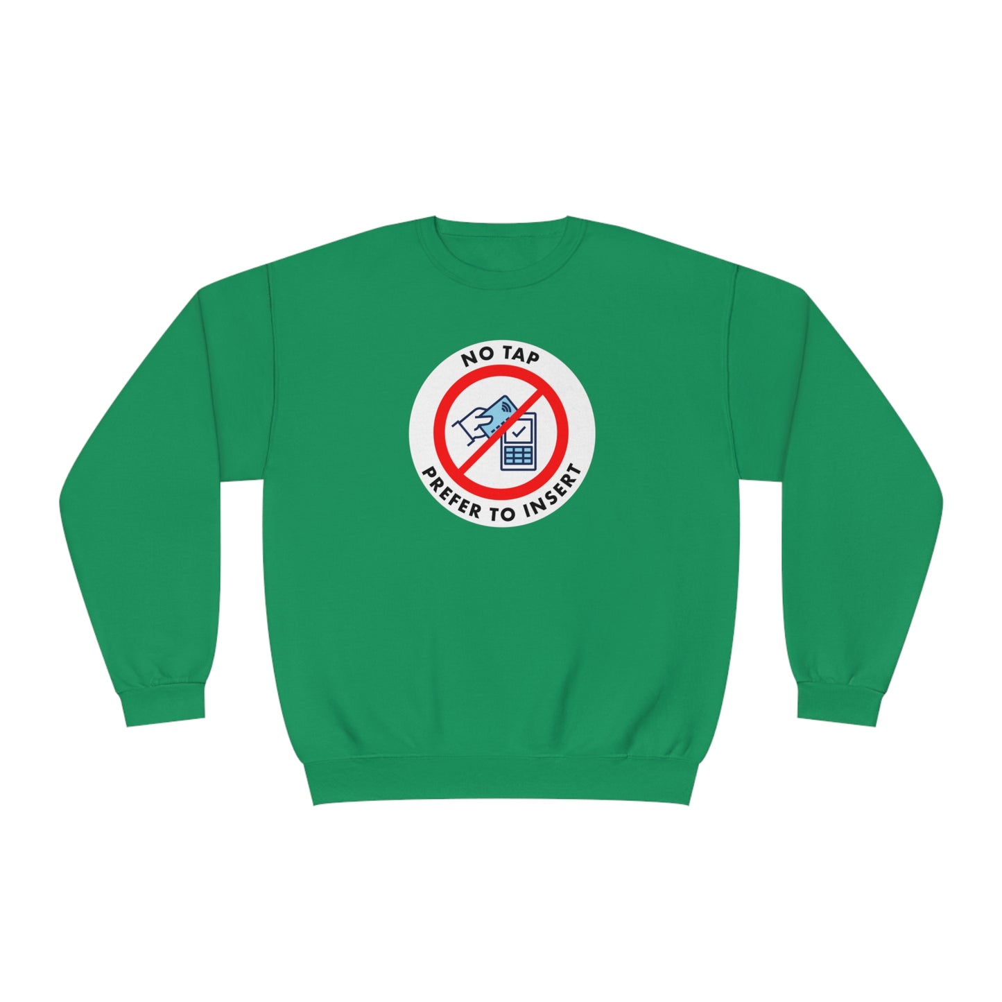No Tap, I Prefer To Insert Sweatshirt