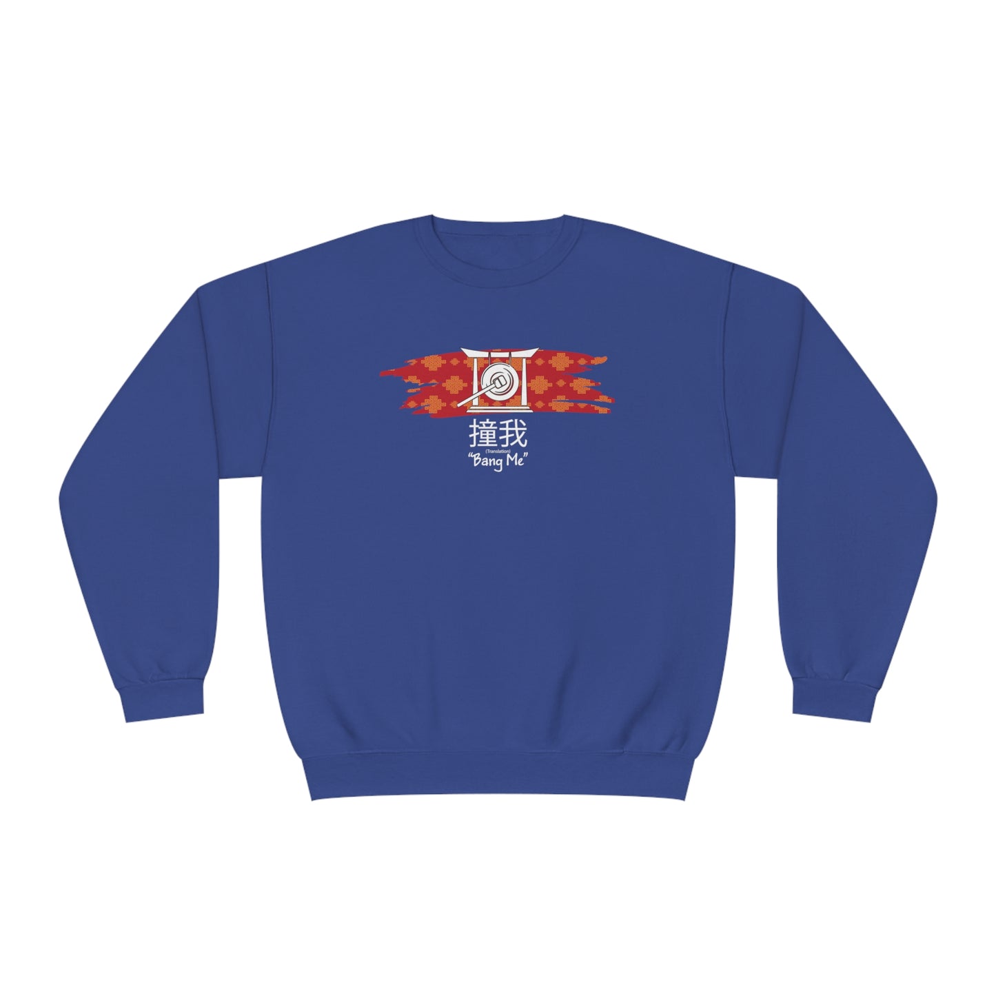 Bang Me Sweatshirt