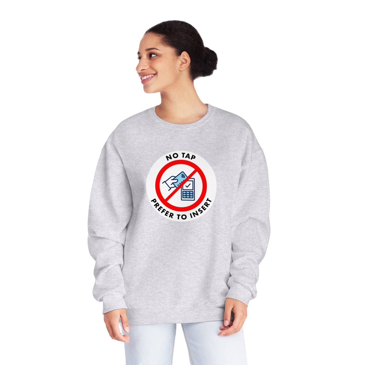 No Tap, I Prefer To Insert Sweatshirt