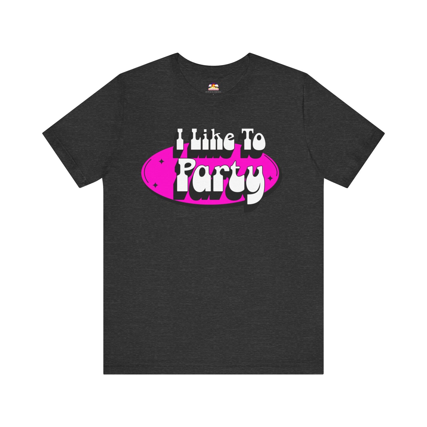 I Like To Party T-Shirt