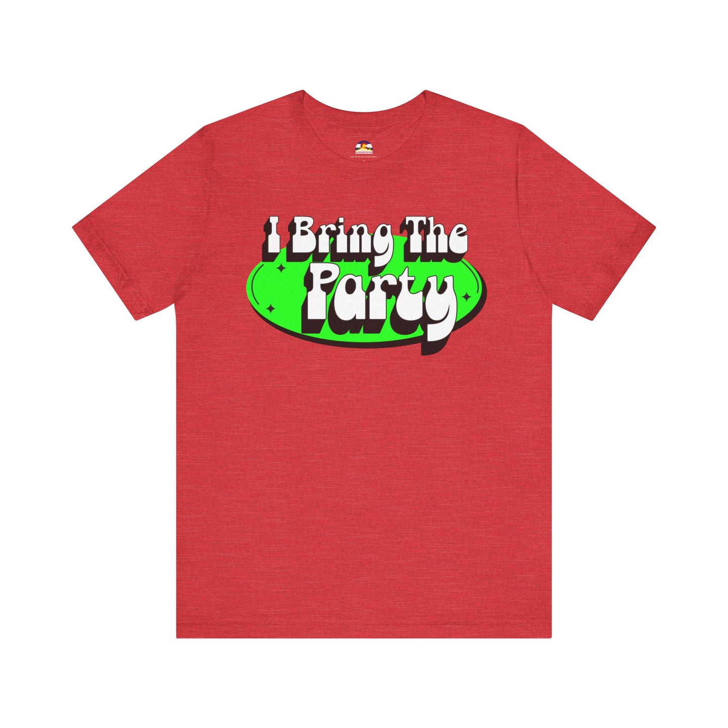 I Bring The Party T-Shirt