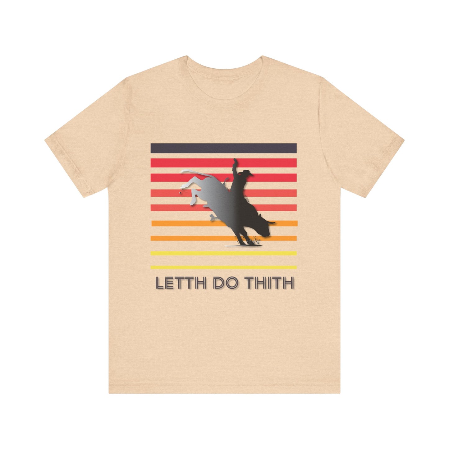 Bull Riding Letth Do Thith T-Shirt