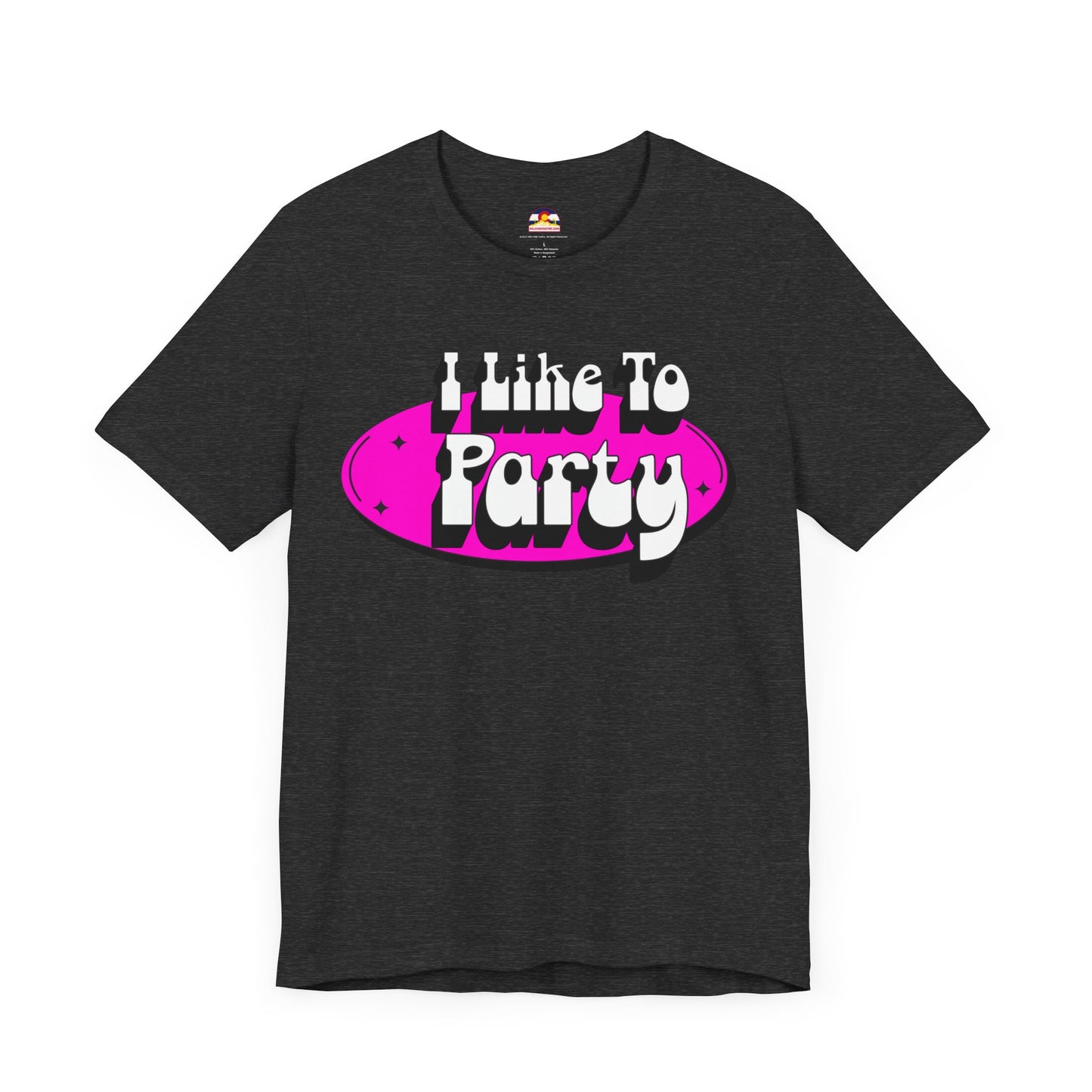 I Like To Party T-Shirt