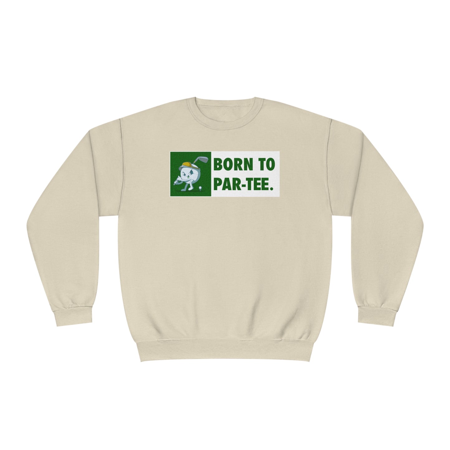 Born To "Par Tee" Sweatshirt
