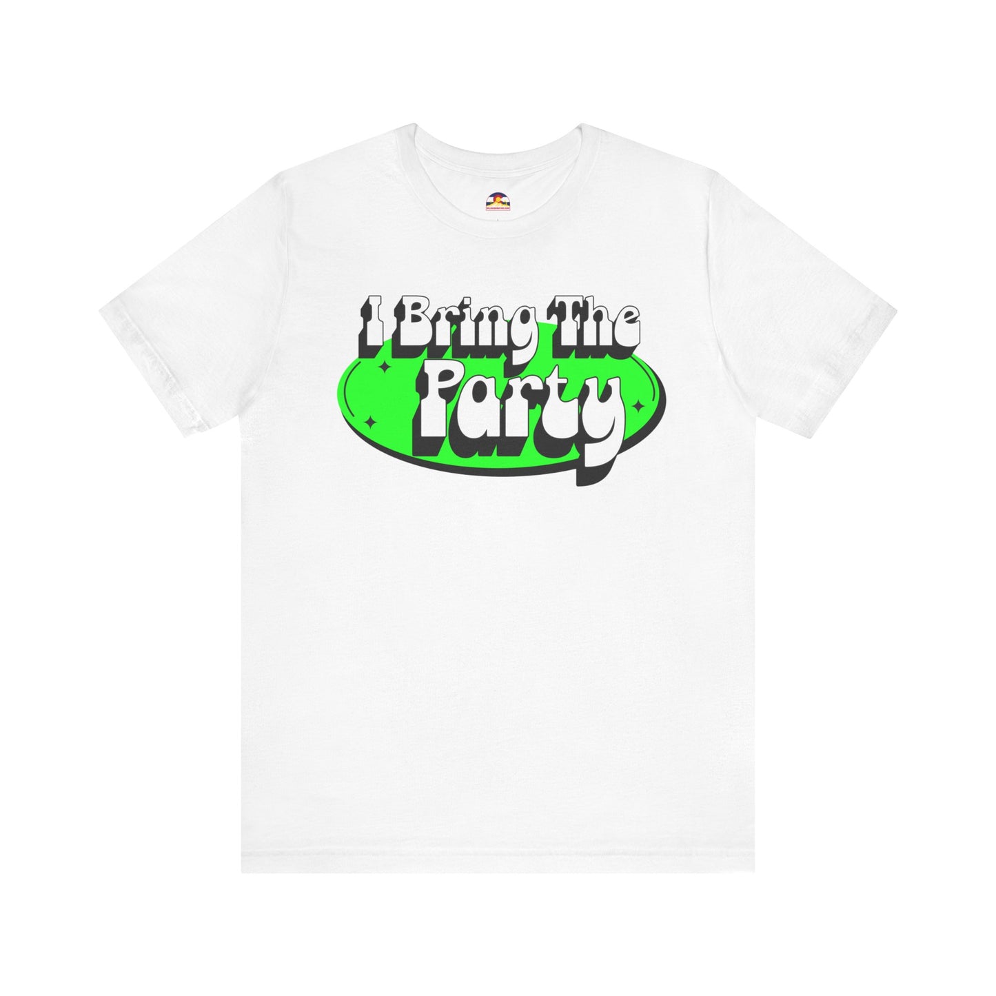 I Bring The Party T-Shirt