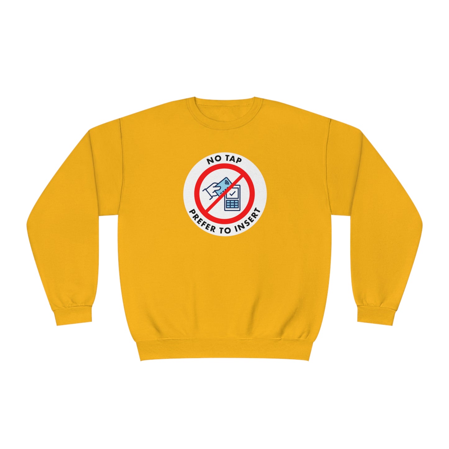 No Tap, I Prefer To Insert Sweatshirt