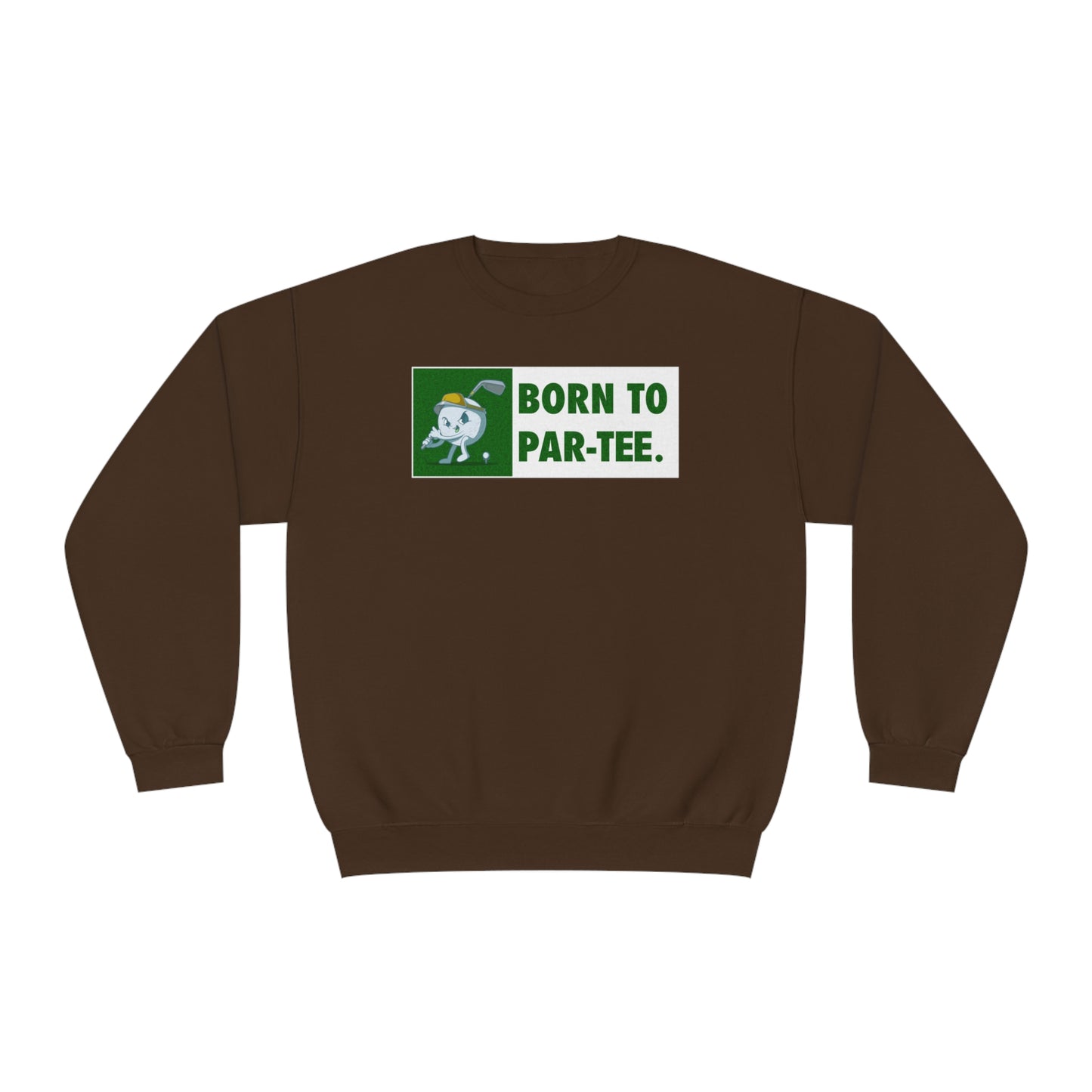Born To "Par Tee" Sweatshirt