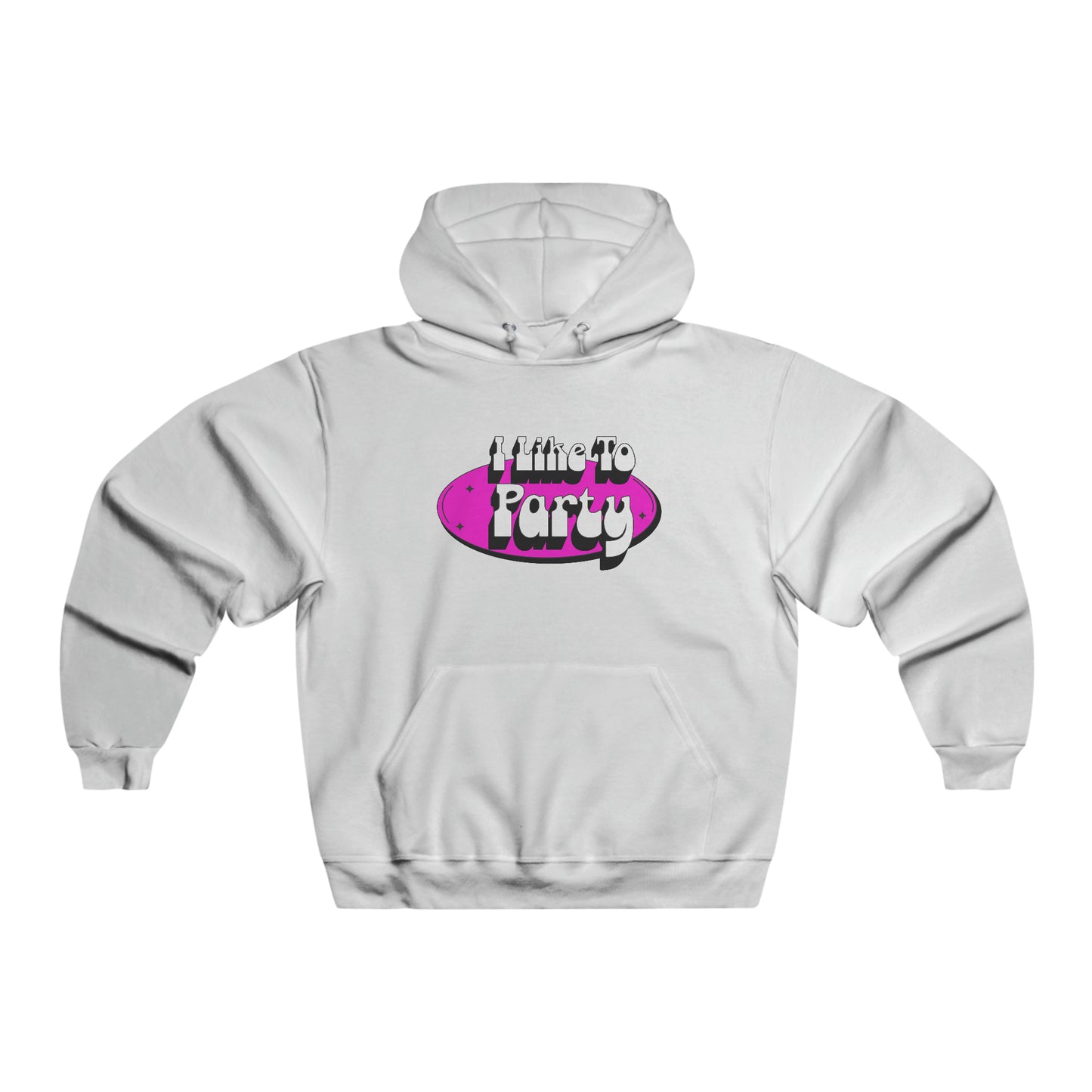 I Like To Party Hoodie