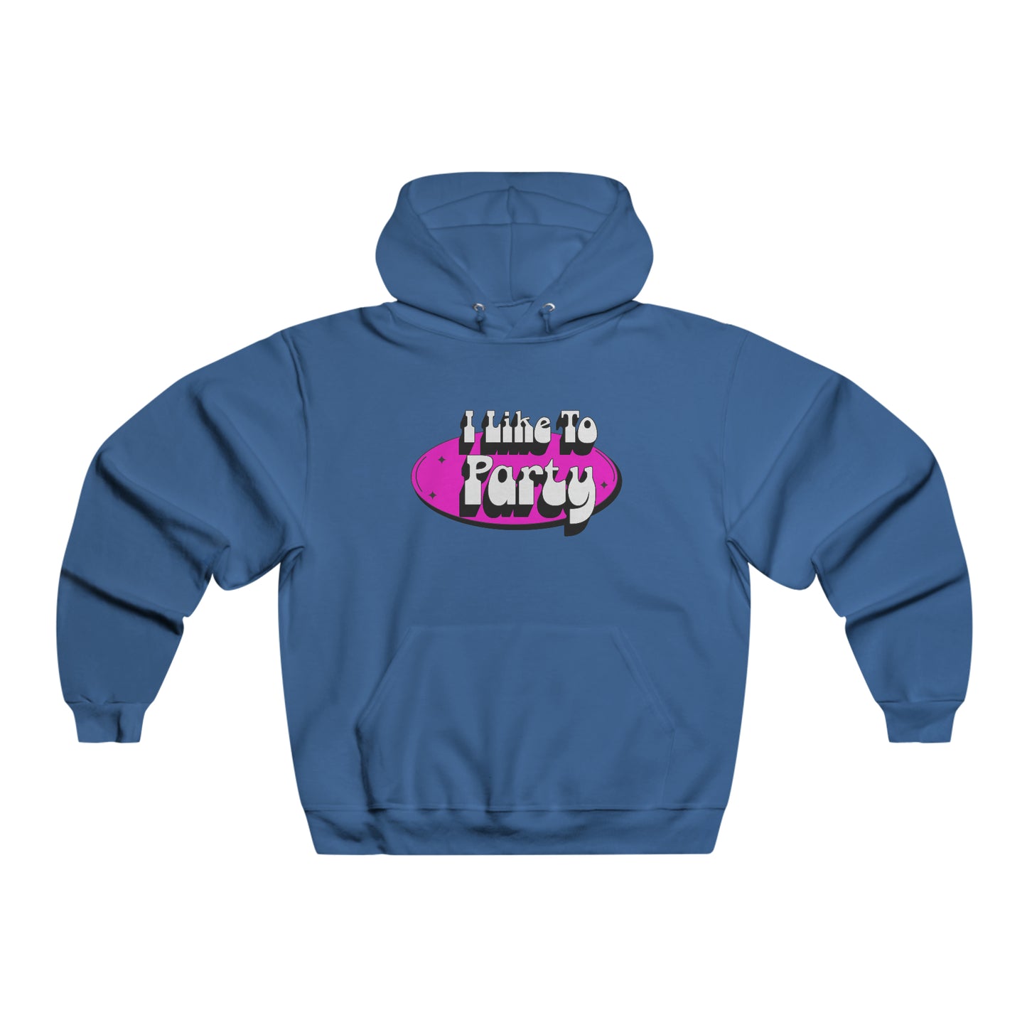I Like To Party Hoodie