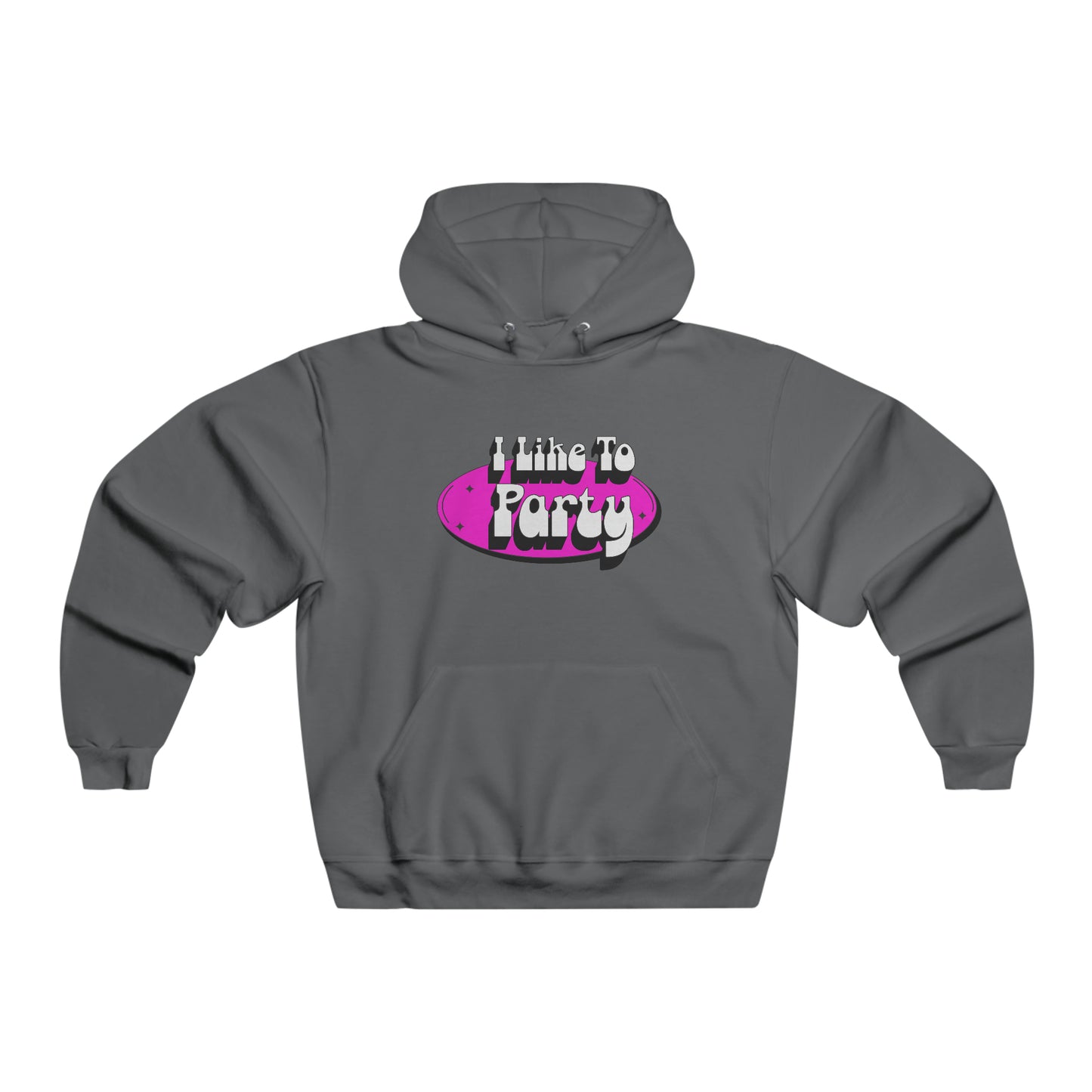 I Like To Party Hoodie