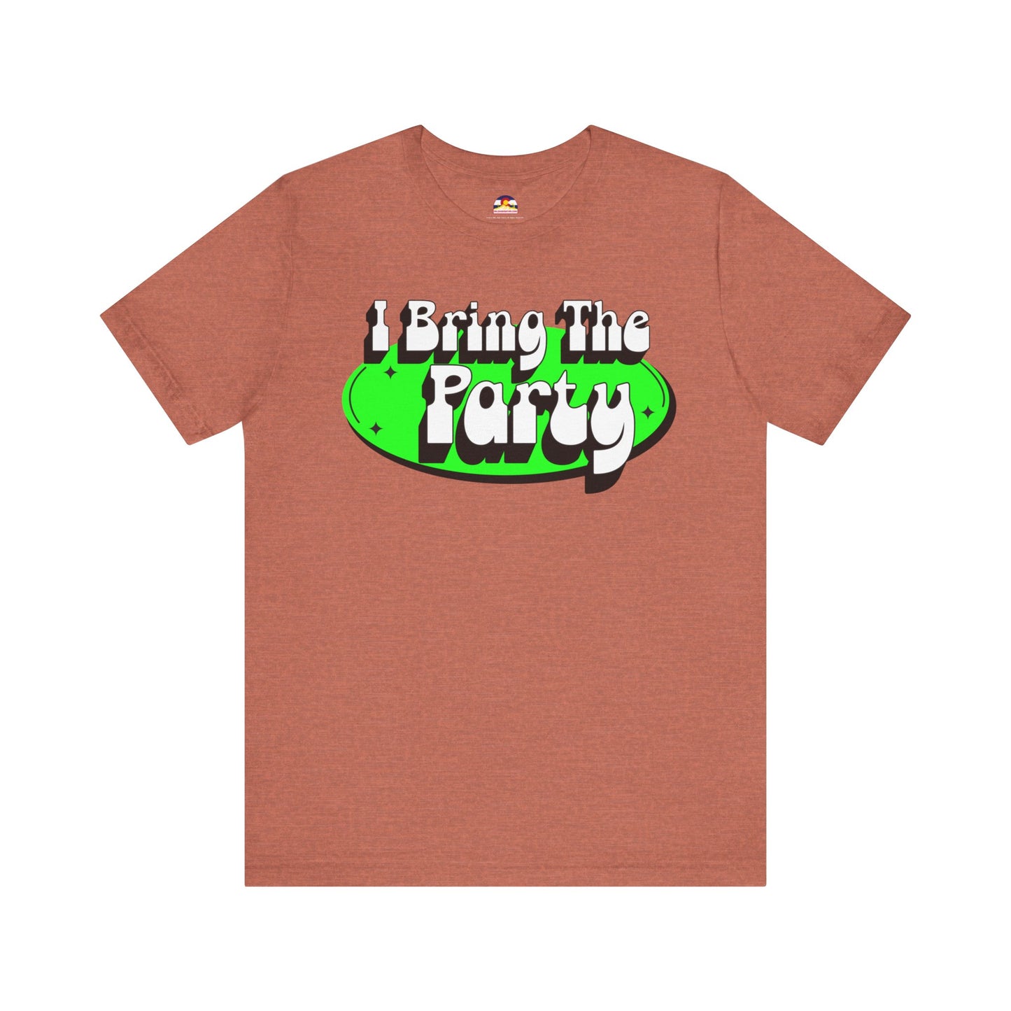 I Bring The Party T-Shirt