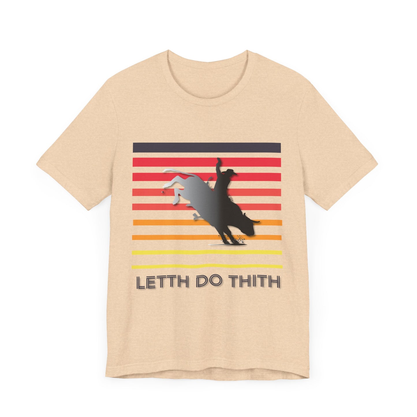 Bull Riding Letth Do Thith T-Shirt