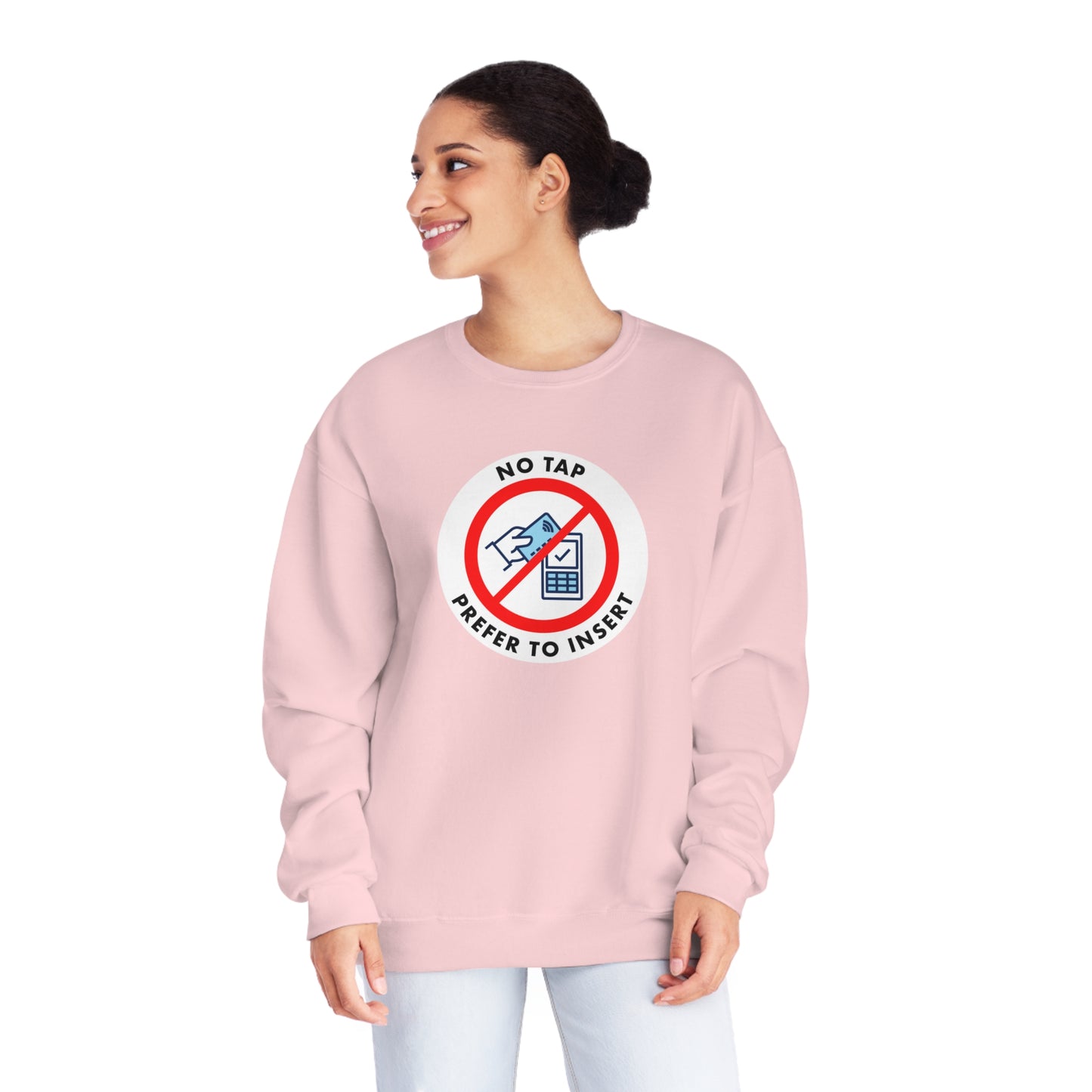 No Tap, I Prefer To Insert Sweatshirt