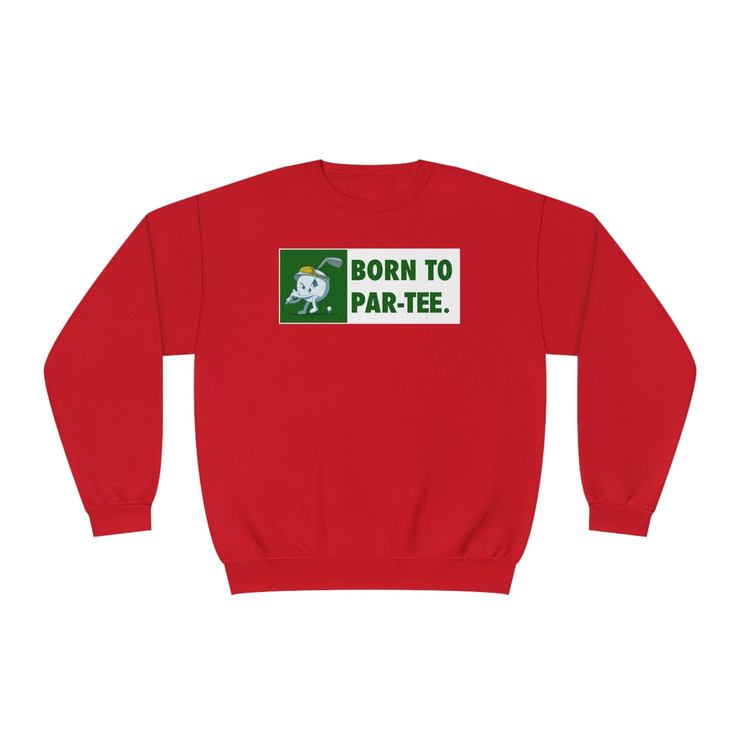 Born To "Par Tee" Sweatshirt