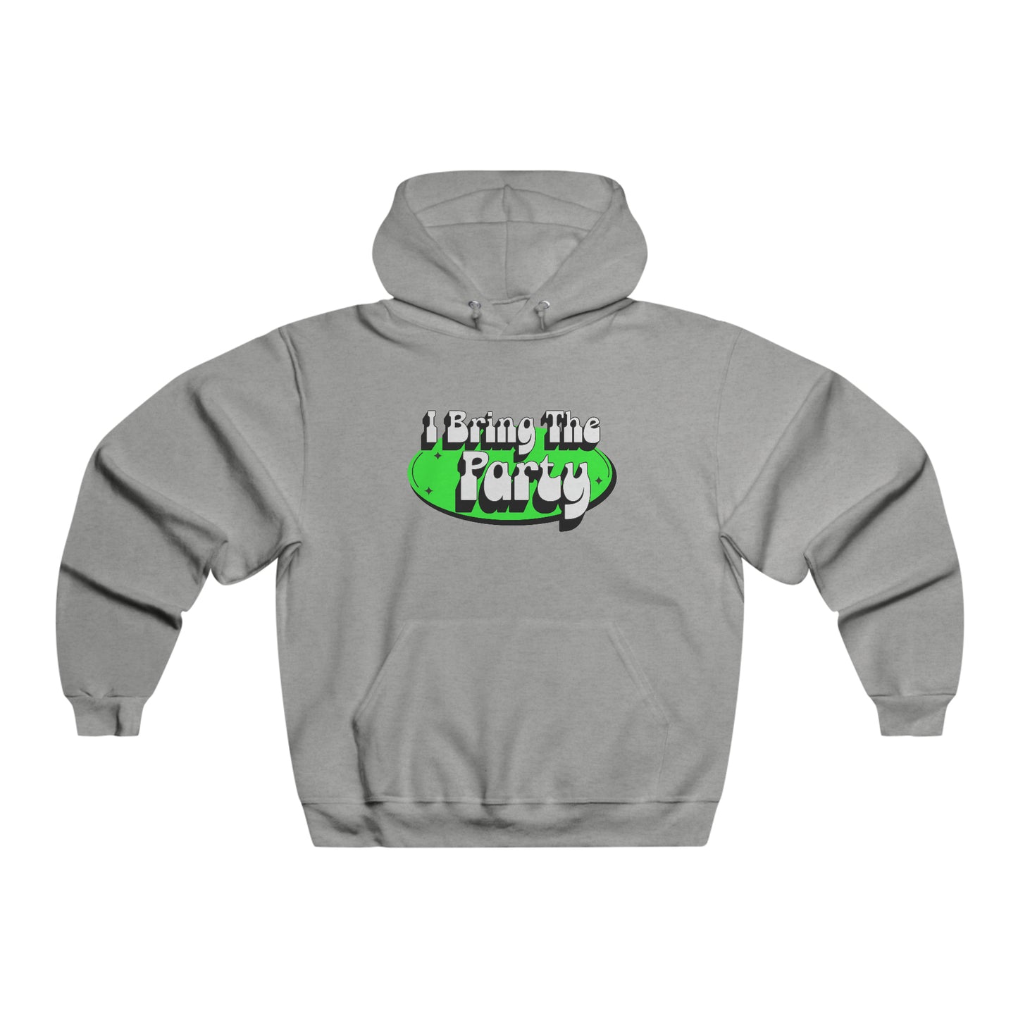 I Bring The Party Hoodie