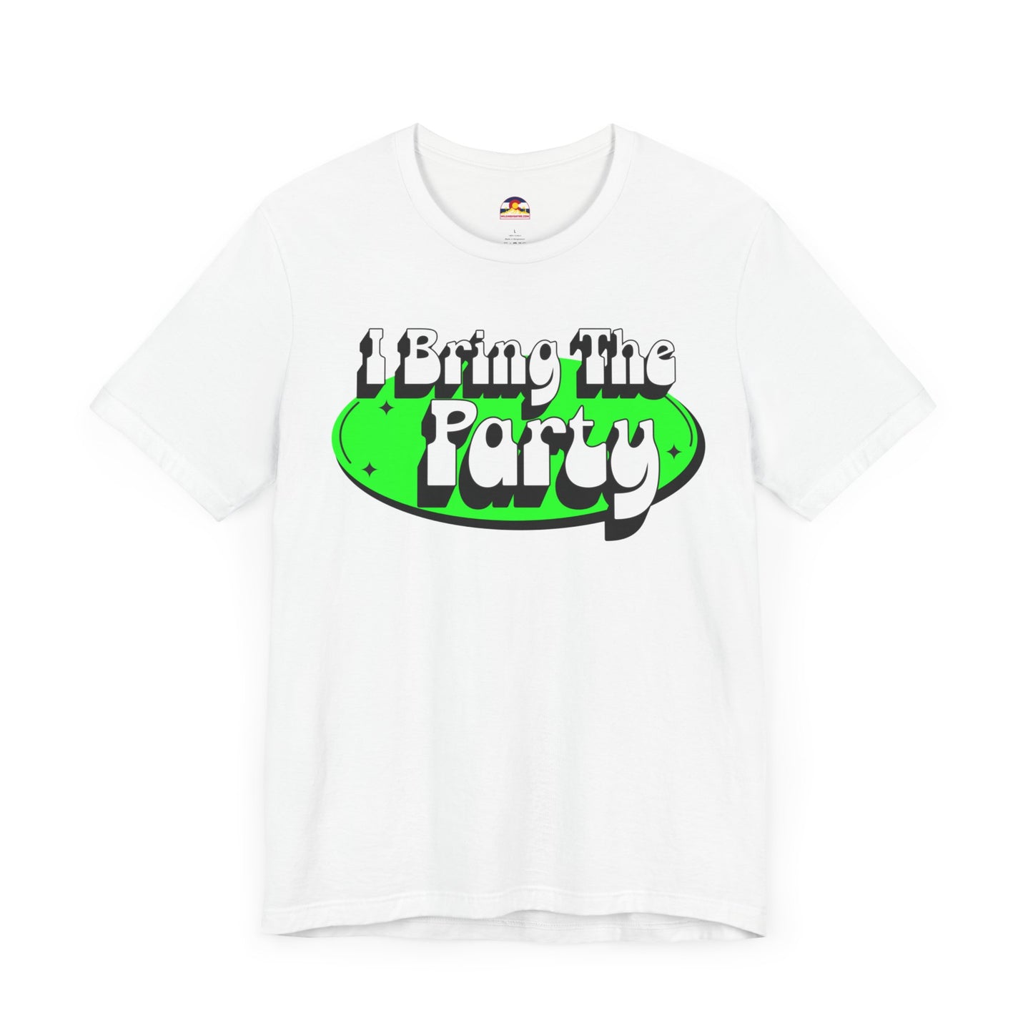 I Bring The Party T-Shirt