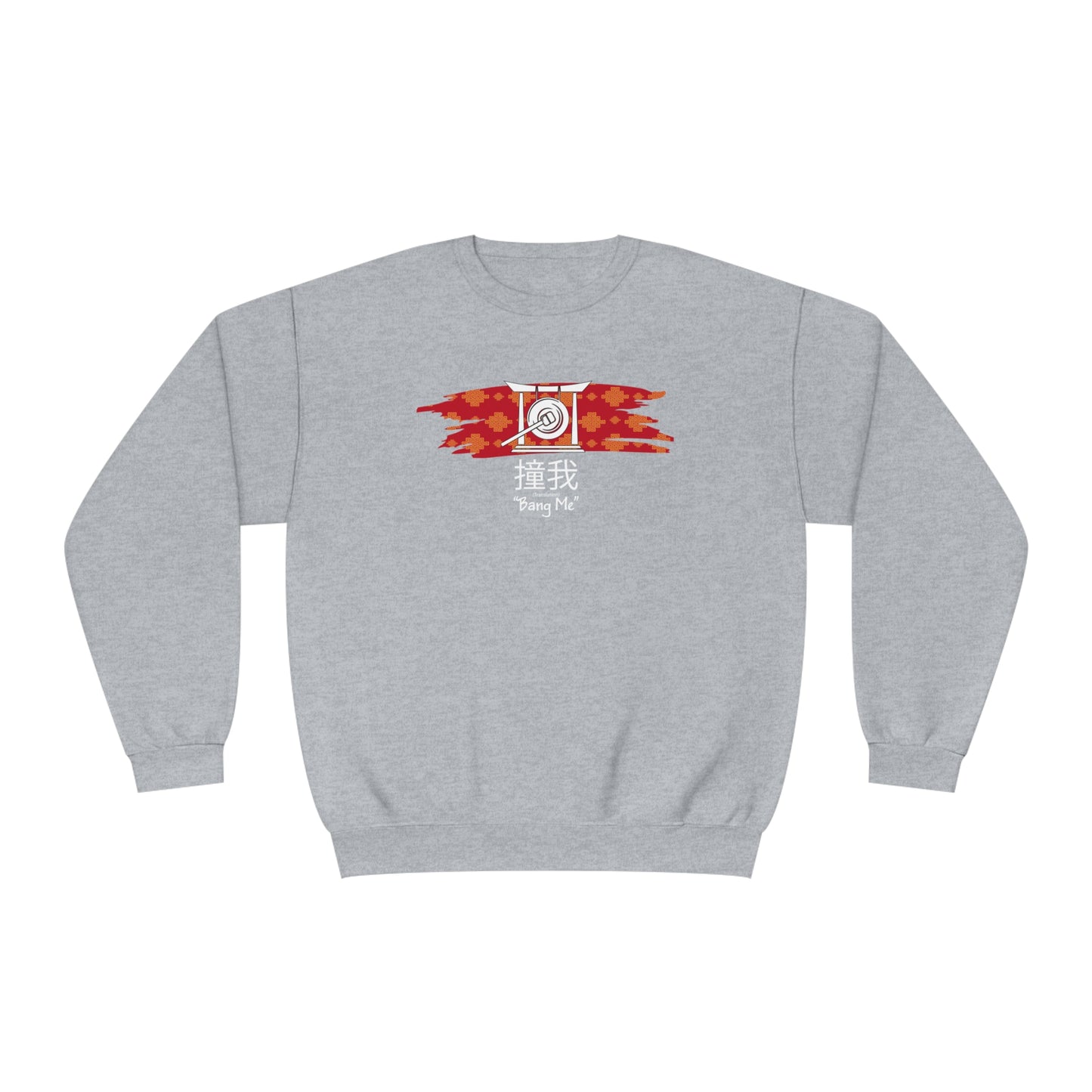 Bang Me Sweatshirt