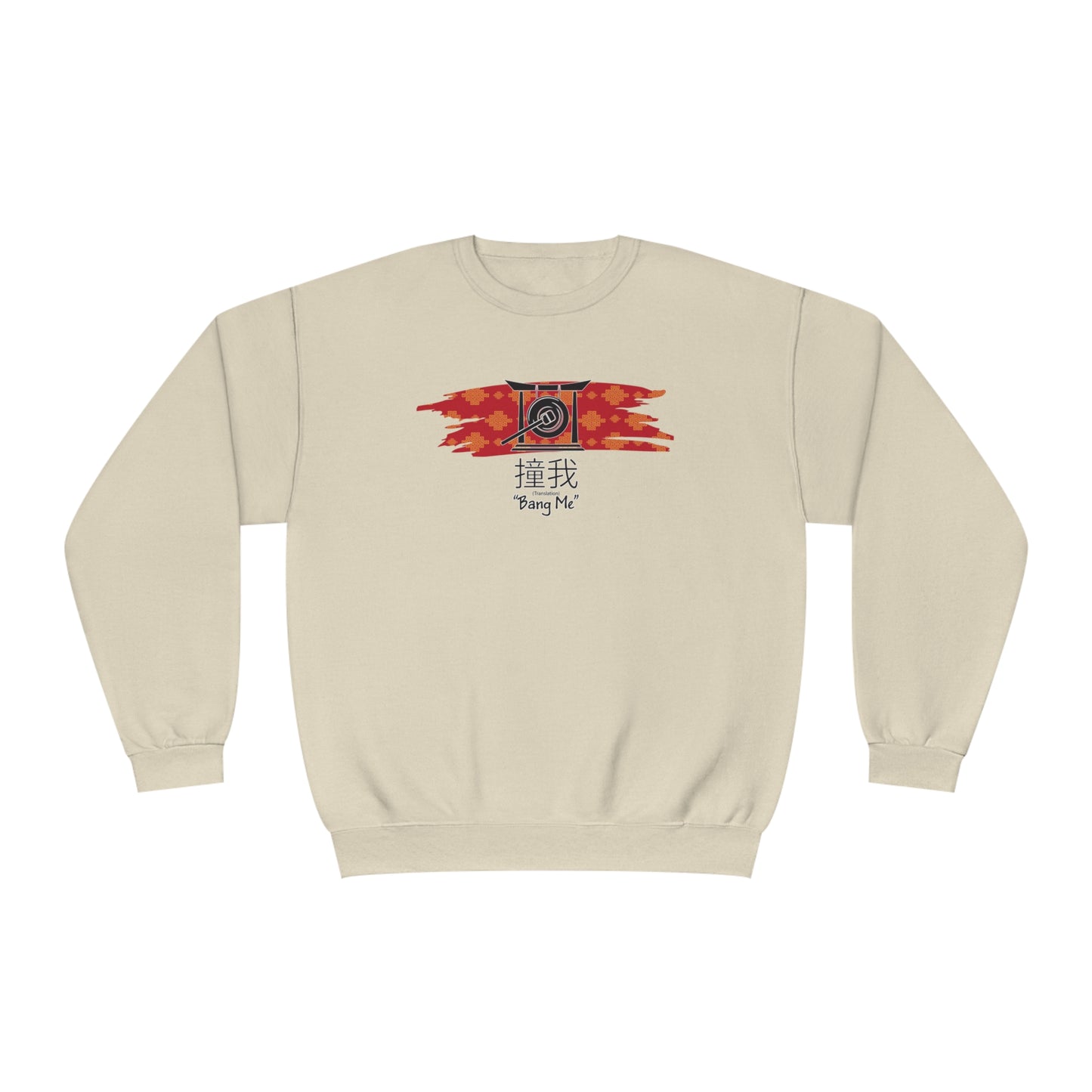 Bang Me Sweatshirt