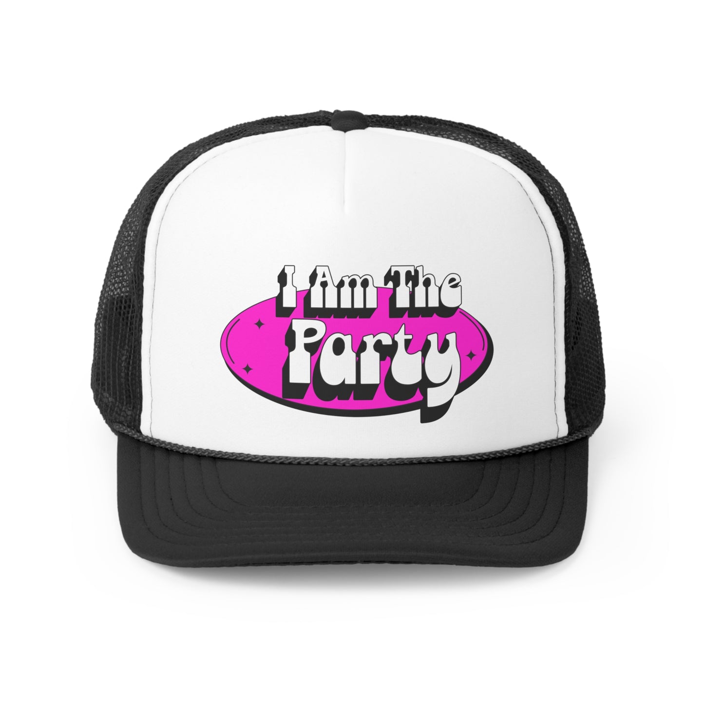 I Am The Party Trucker Cap