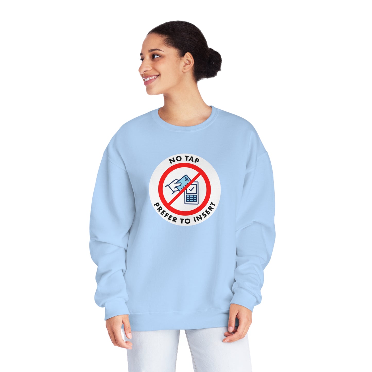 No Tap, I Prefer To Insert Sweatshirt