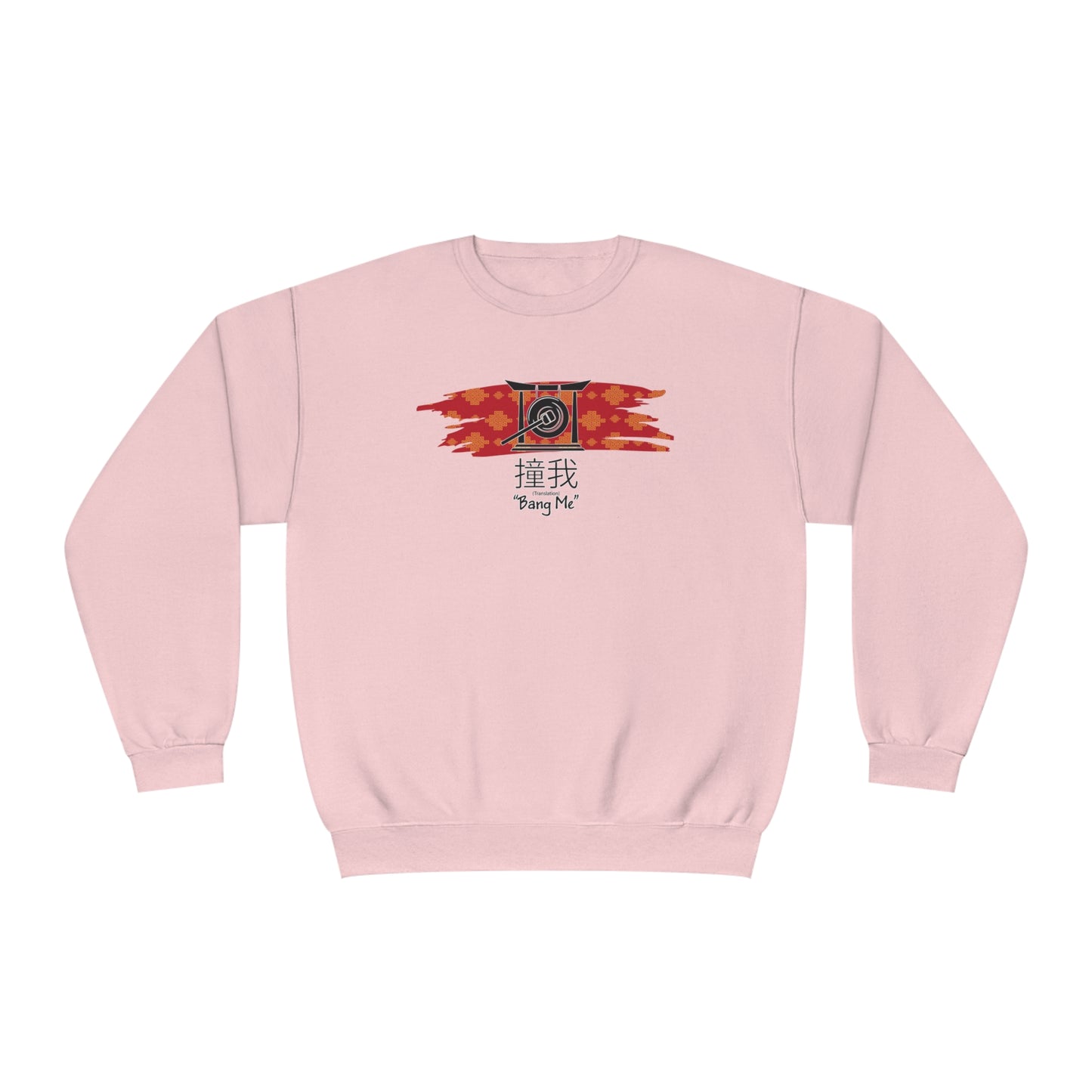 Bang Me Sweatshirt