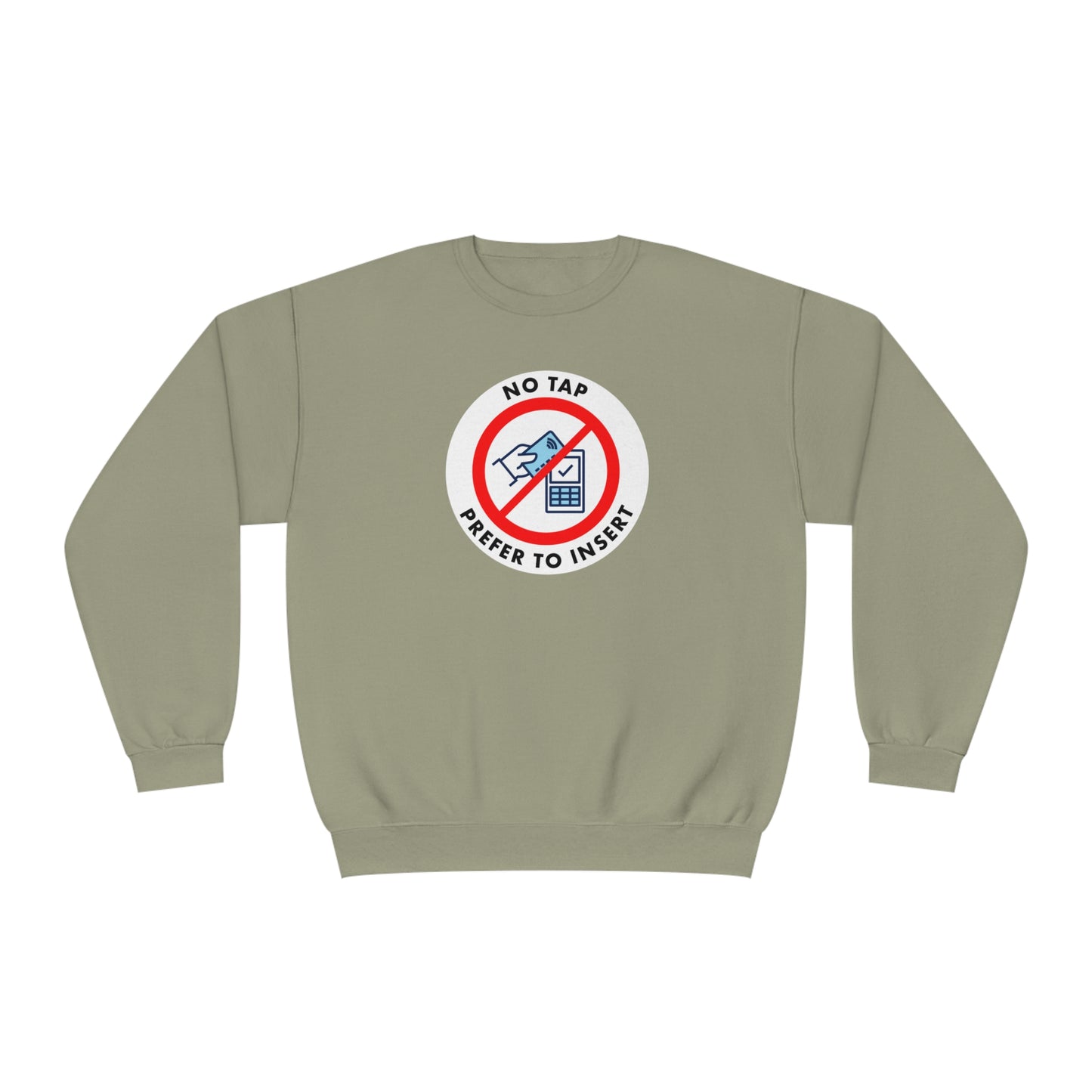 No Tap, I Prefer To Insert Sweatshirt
