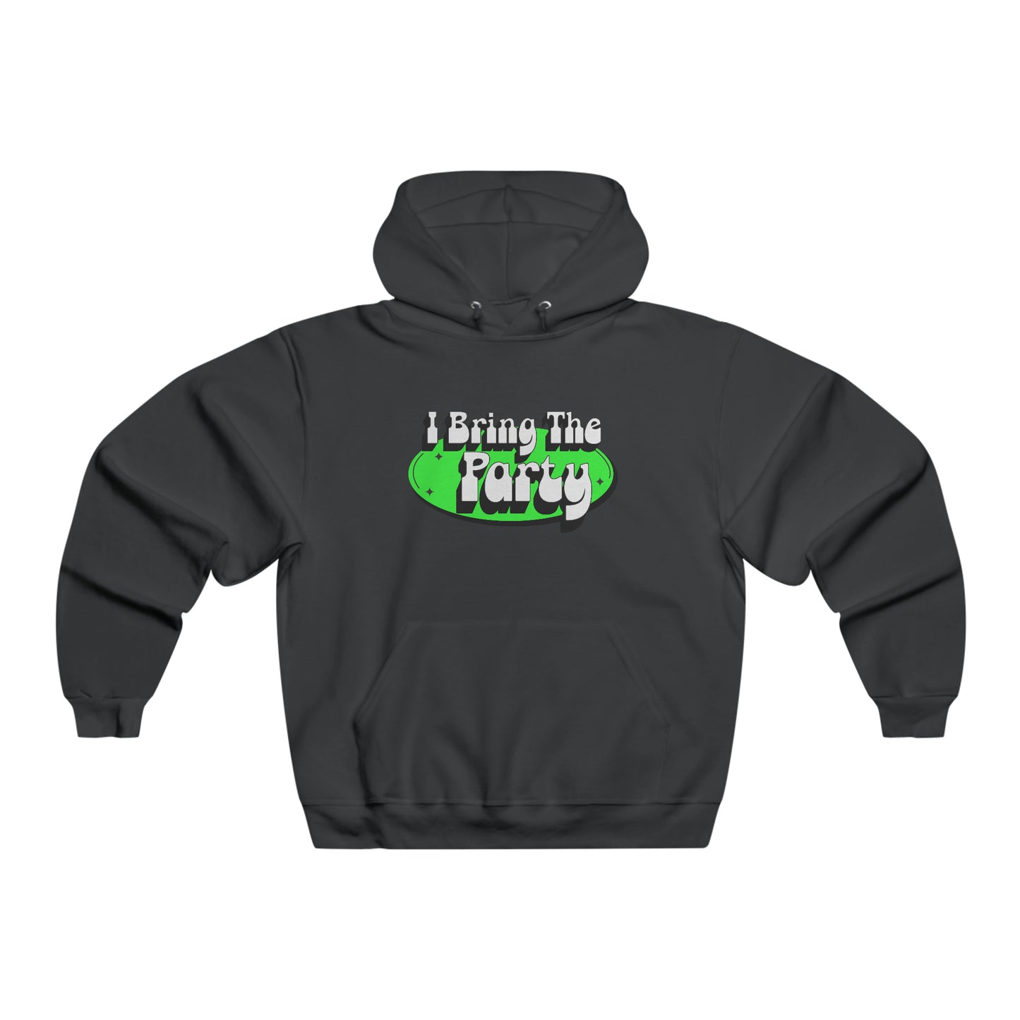 I Bring The Party Hoodie