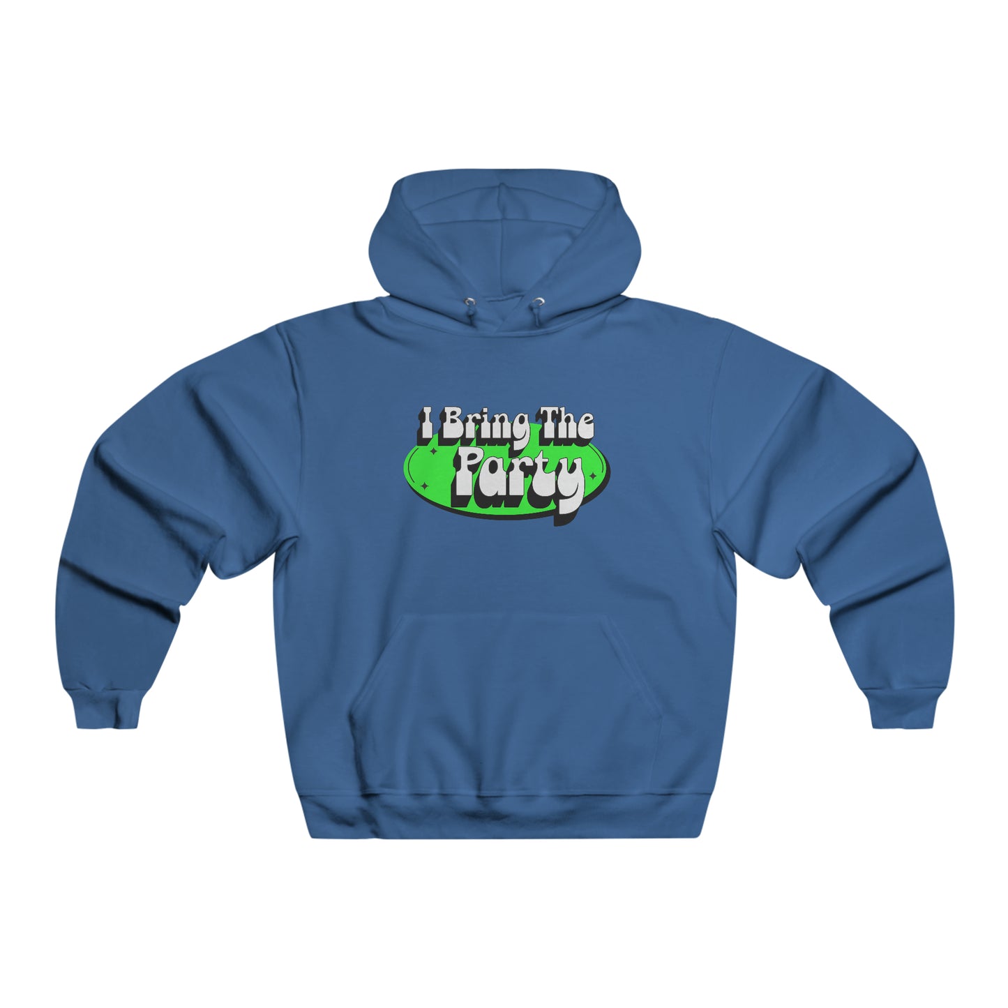 I Bring The Party Hoodie