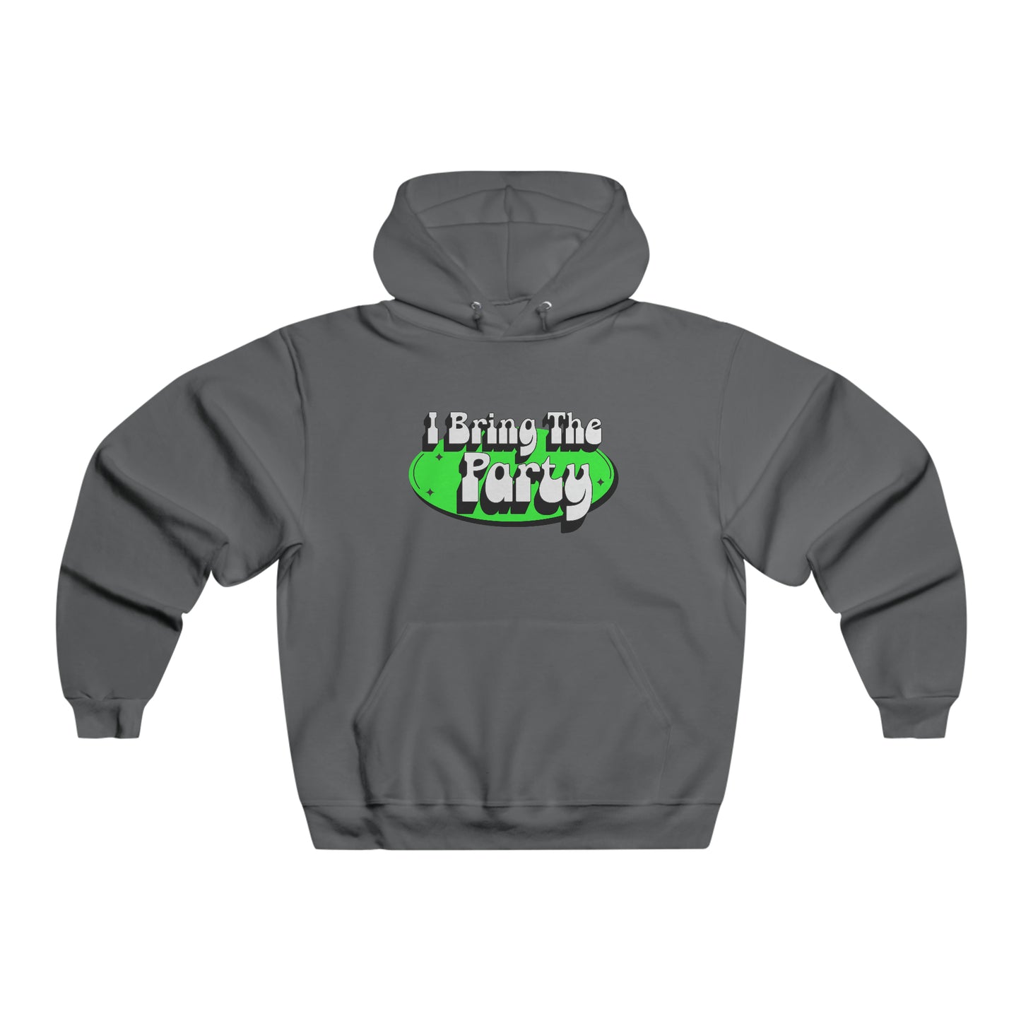 I Bring The Party Hoodie