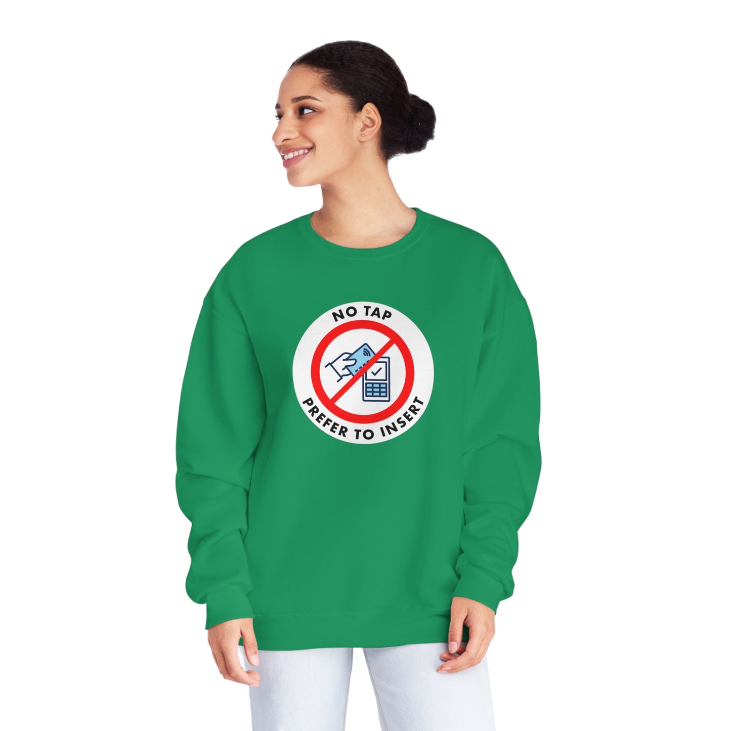 No Tap, I Prefer To Insert Sweatshirt