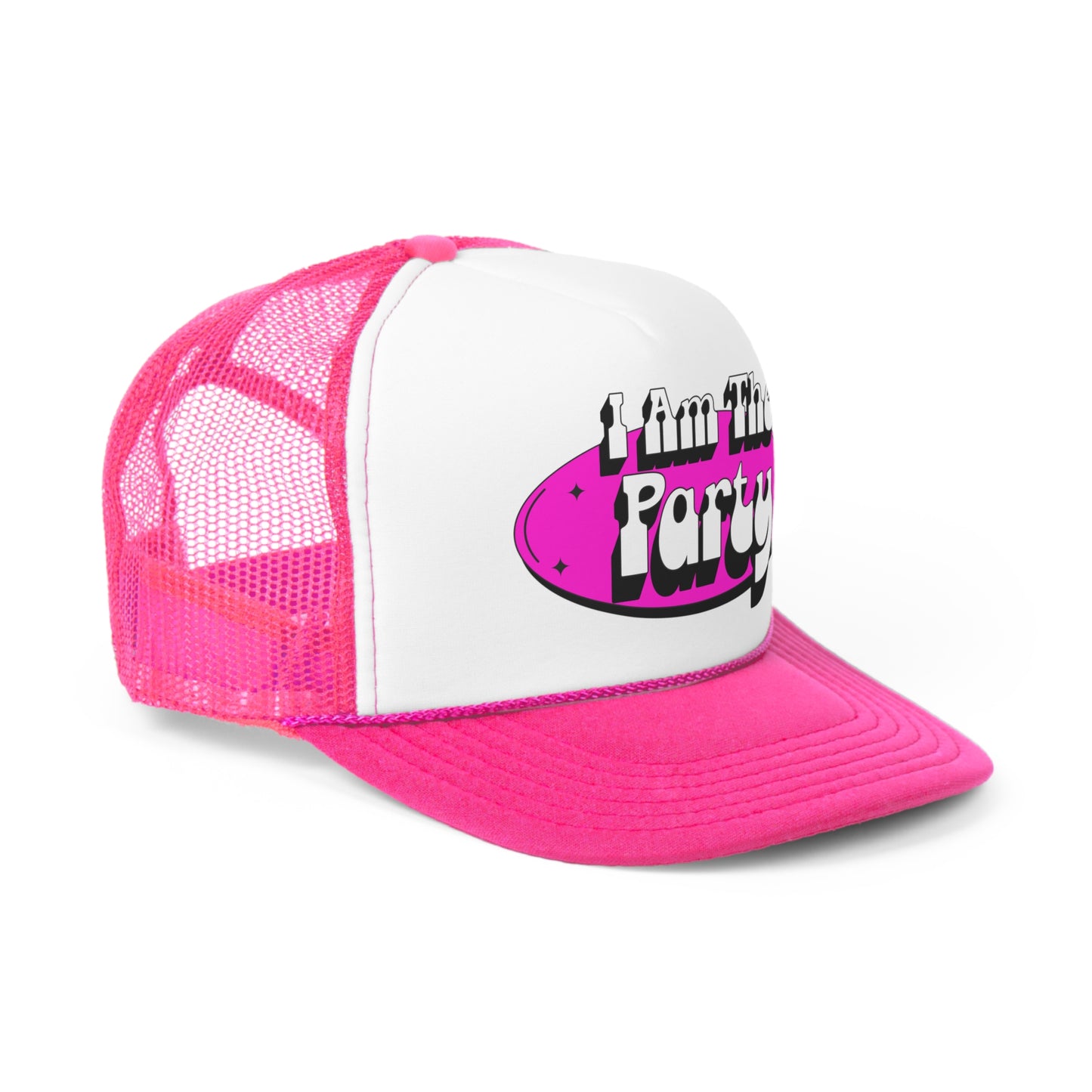 I Am The Party Trucker Cap