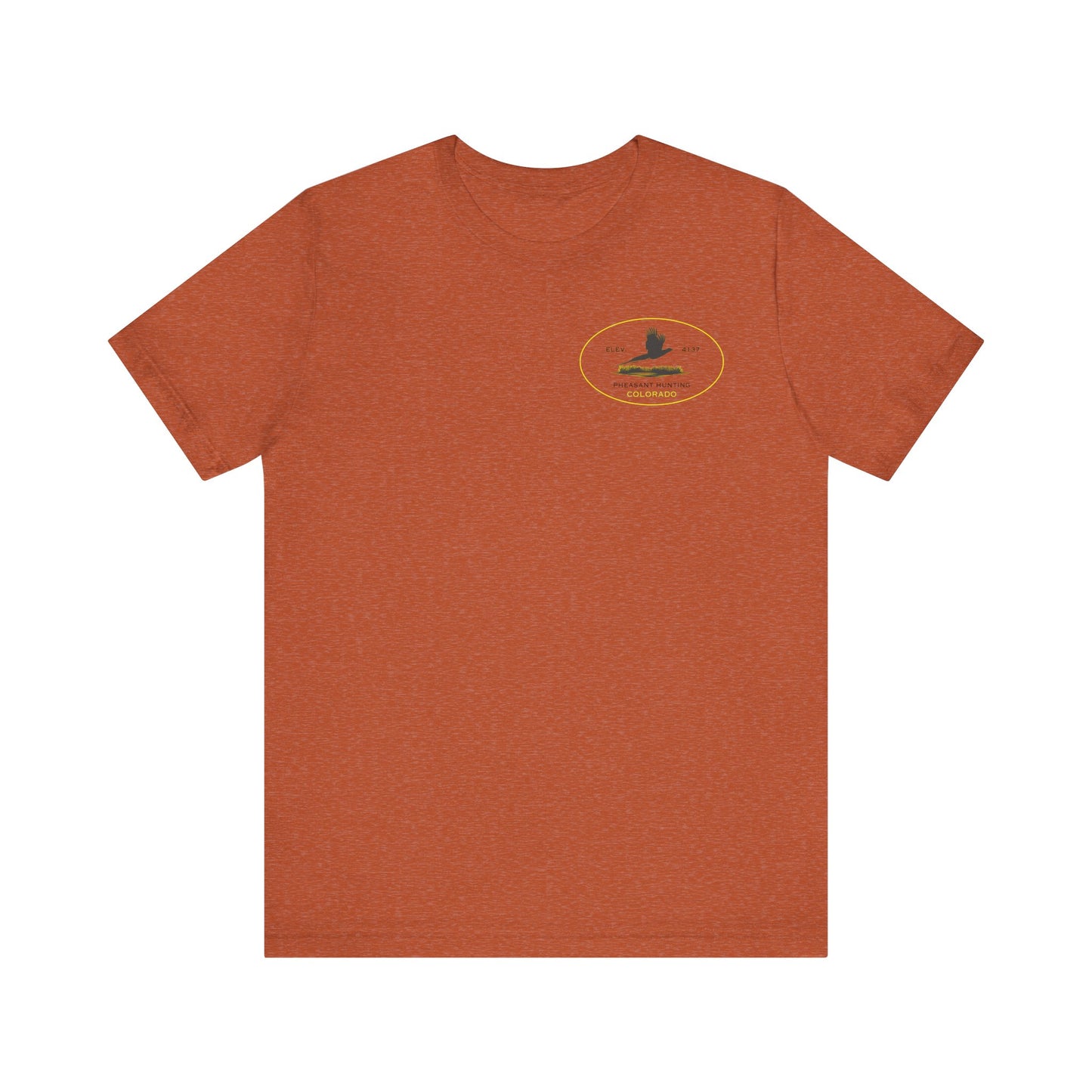 Pheasant Hunting Don't Suck - Colorado T-Shirt Jersey Short Sleeve Tee