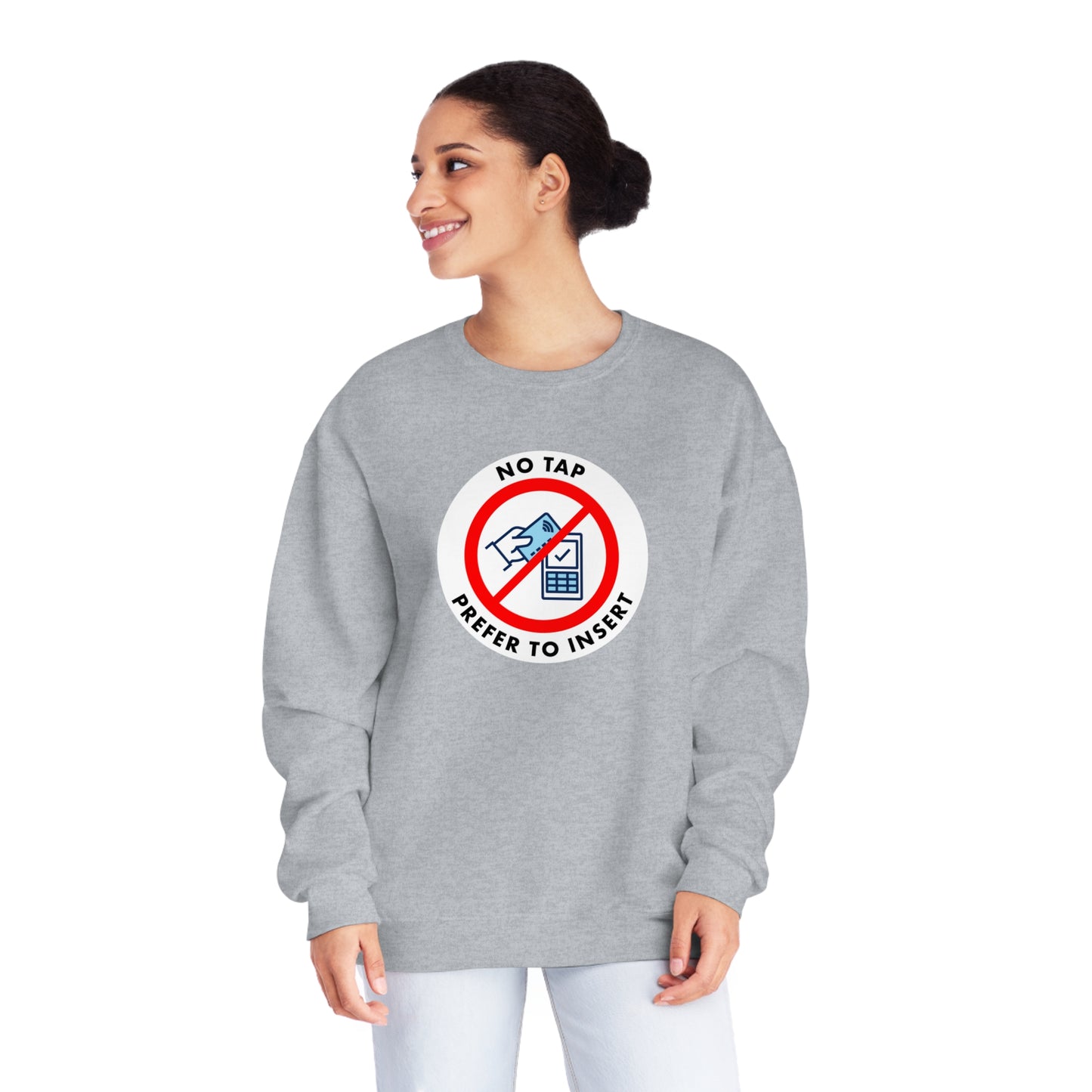 No Tap, I Prefer To Insert Sweatshirt