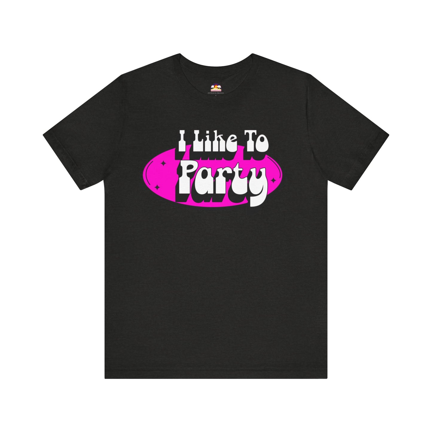 I Like To Party T-Shirt