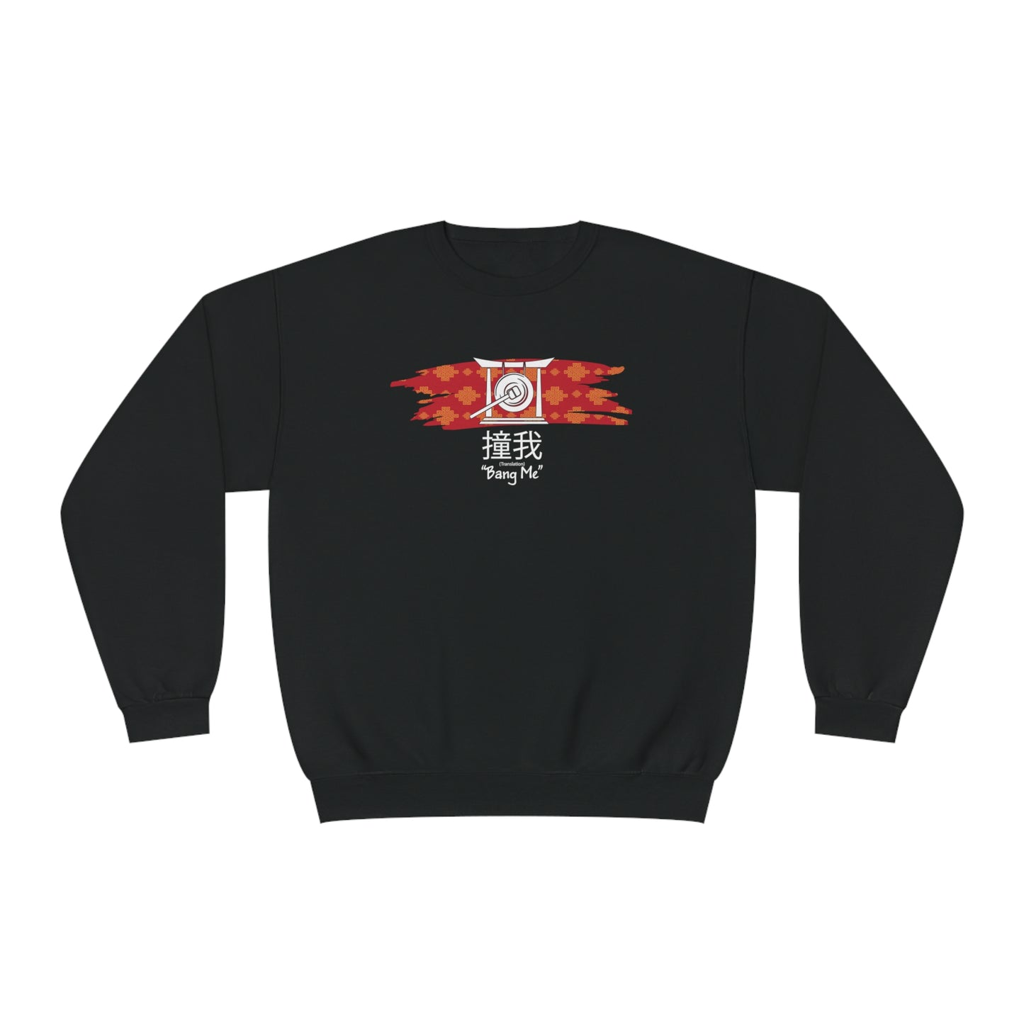 Bang Me Sweatshirt