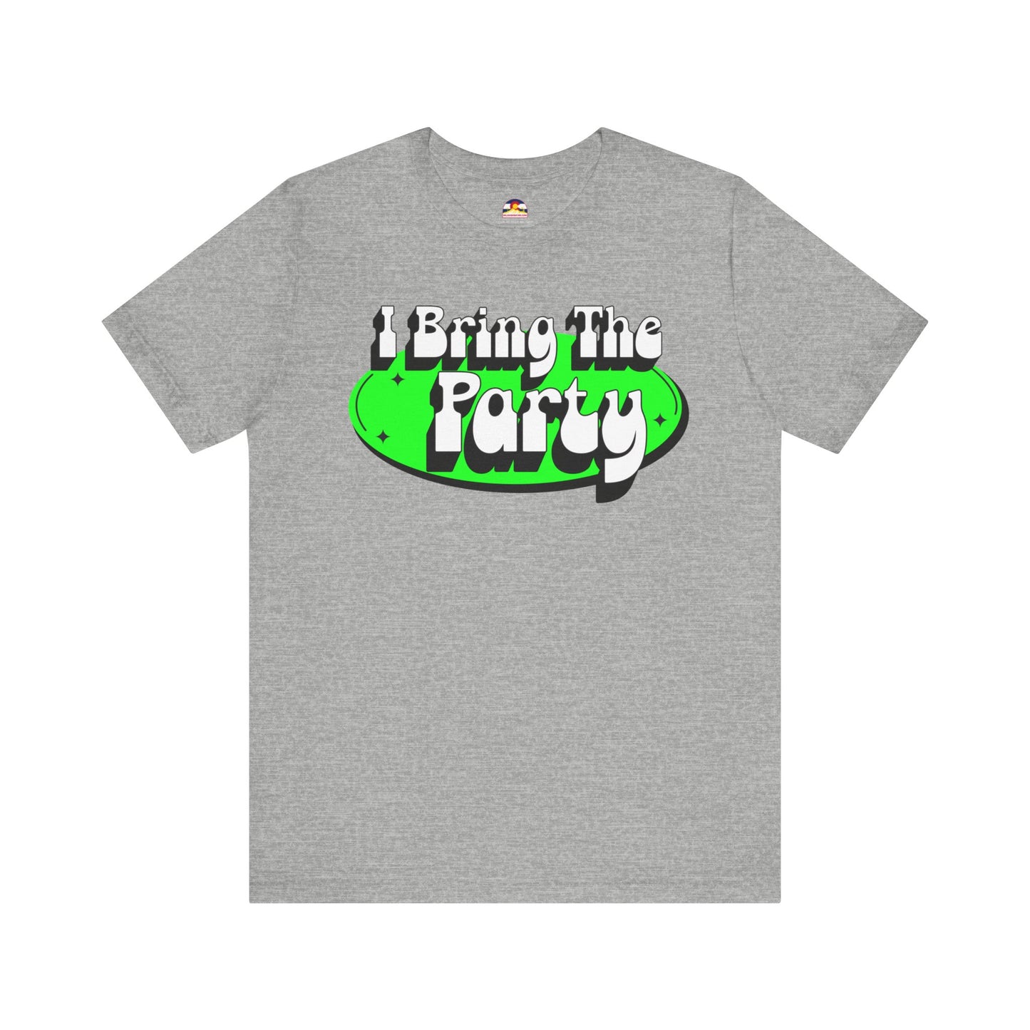 I Bring The Party T-Shirt