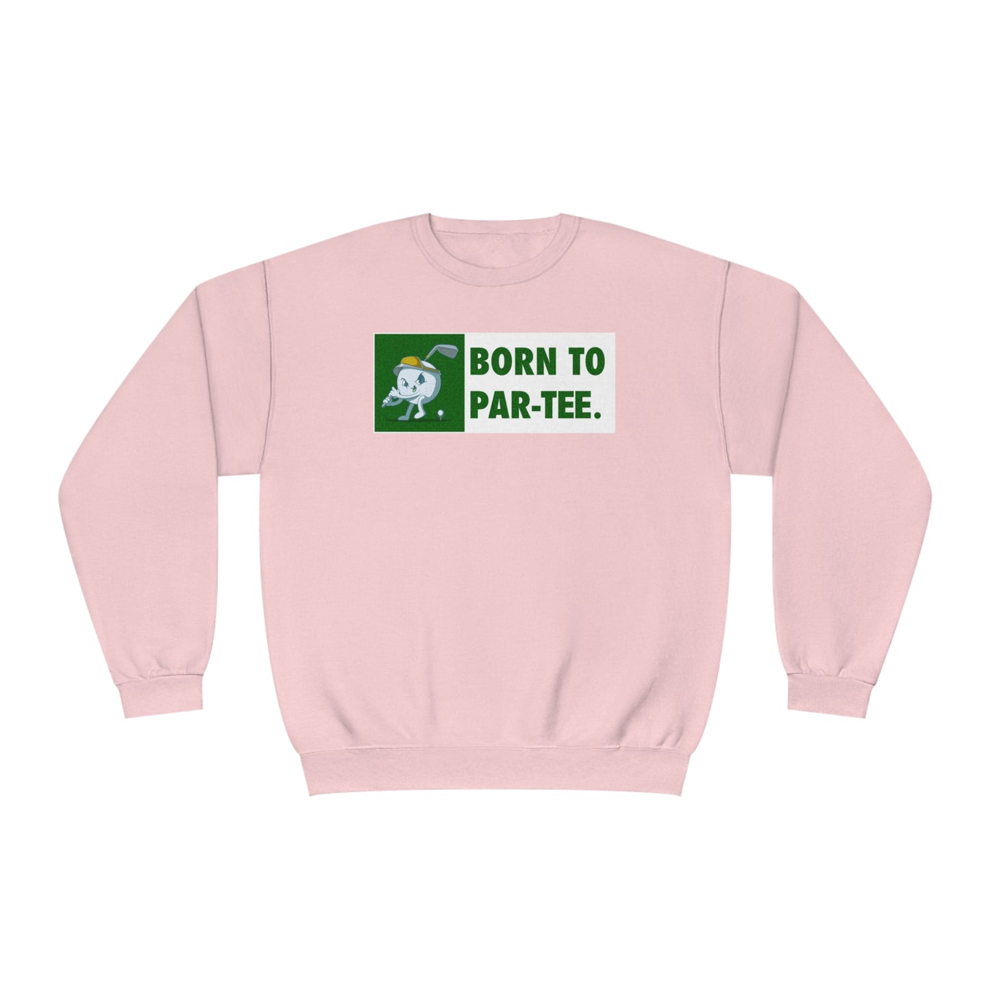 Born To "Par Tee" Sweatshirt
