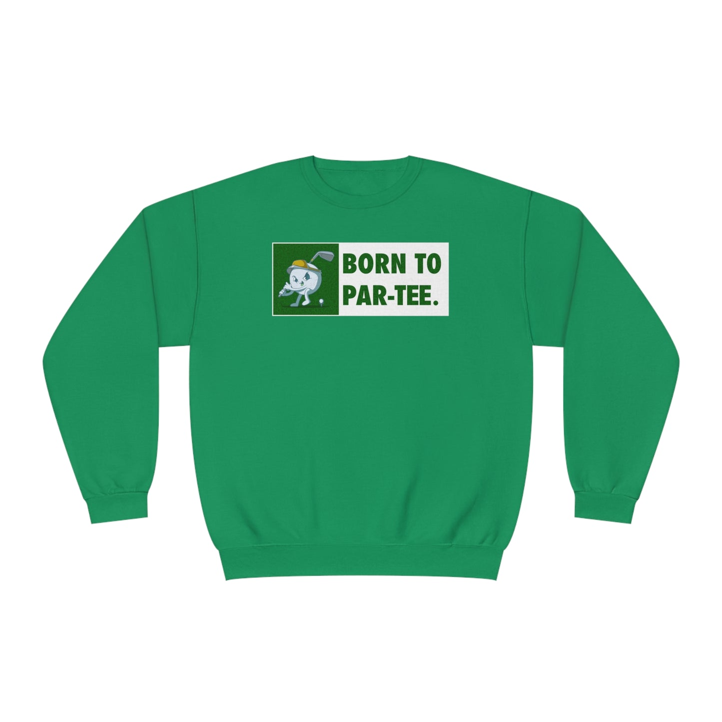 Born To "Par Tee" Sweatshirt
