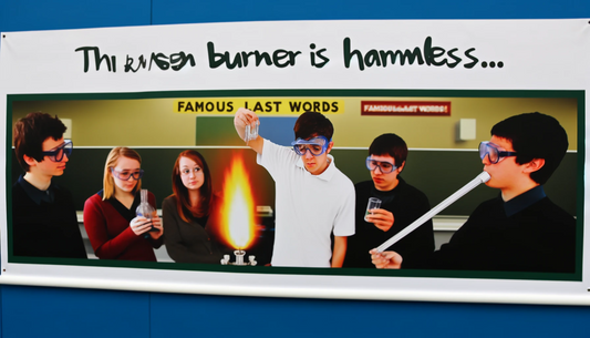 Famous Last Words: "This Bunsen Burner is Harmless"