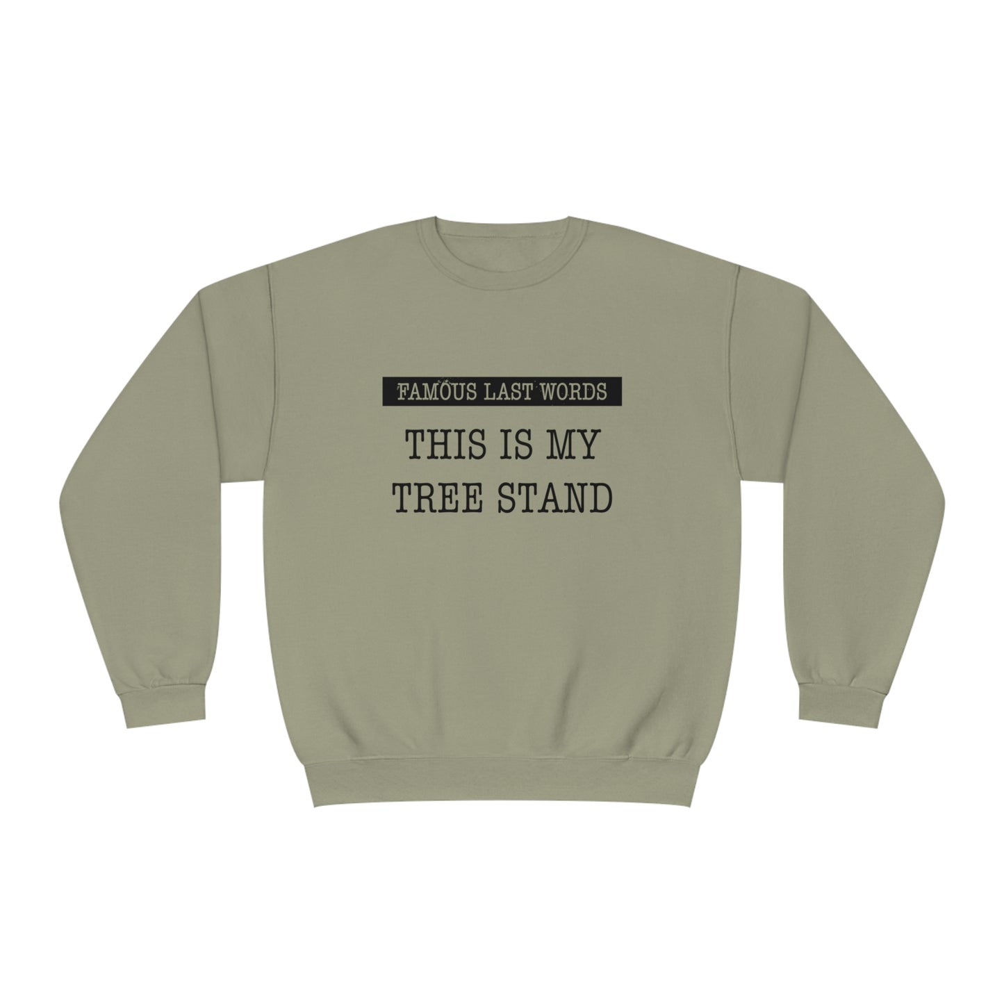 Famous Last Words - Tree Stand Sweatshirt