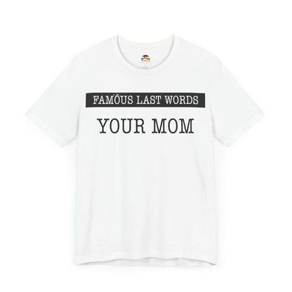 FLW Your Mom T-shirt