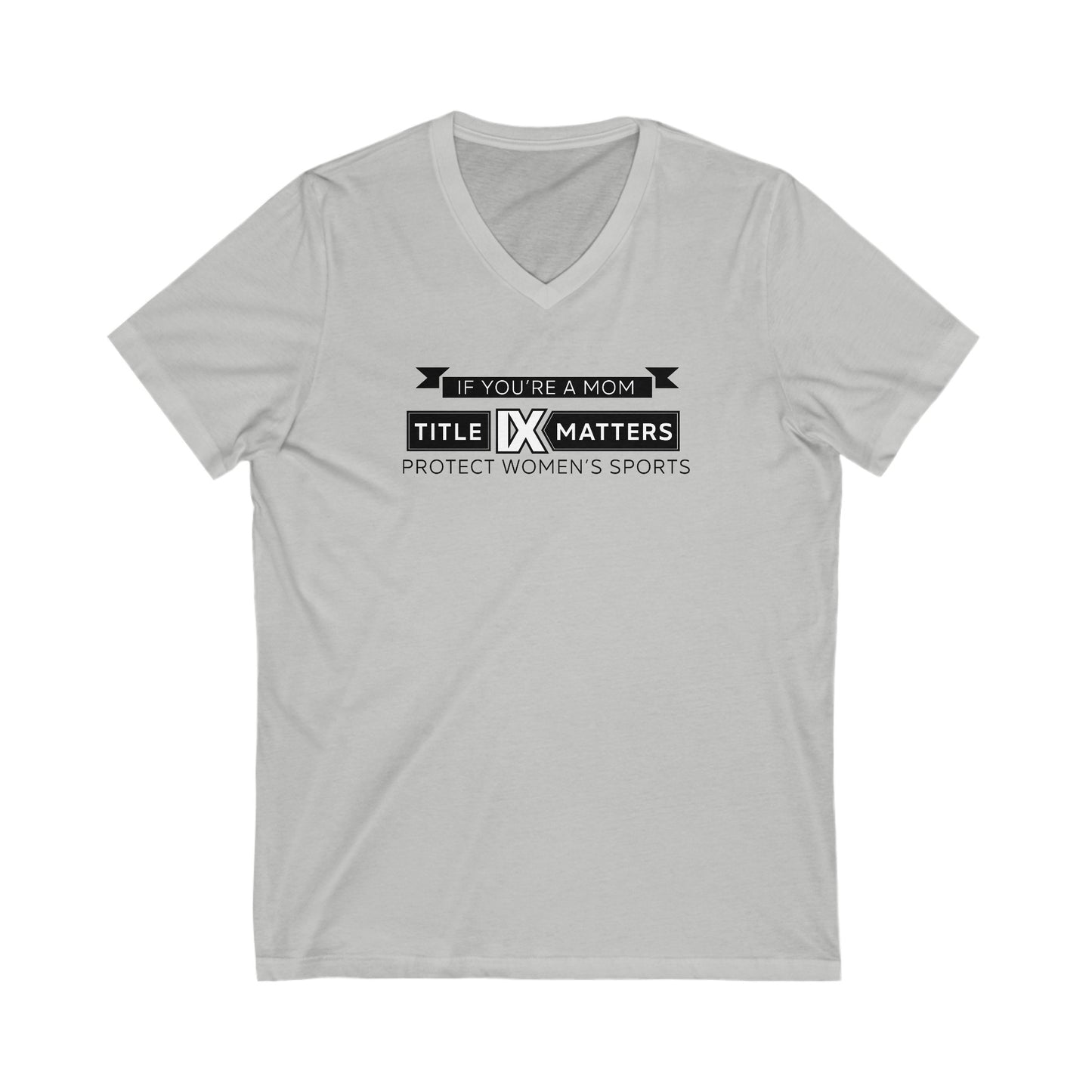 If You're a Mom - Title IX Matters - V-Neck
