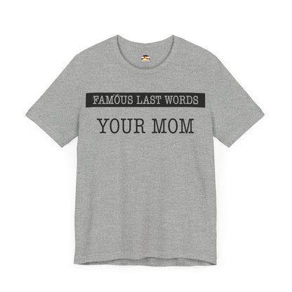 FLW Your Mom T-shirt