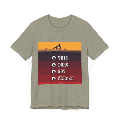 This Does Not Freeze T-Shirt