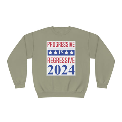 Progressive = Regressive Sweatshirt