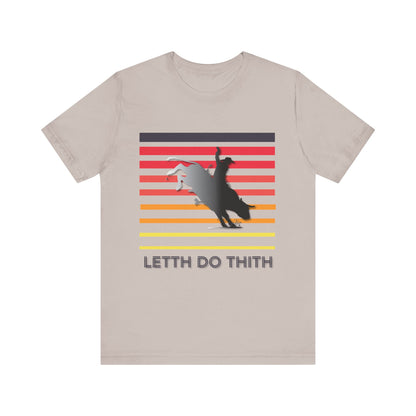 Bull Riding Letth Do Thith T-Shirt