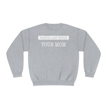 FLW "Your Mom" Sweatshirt