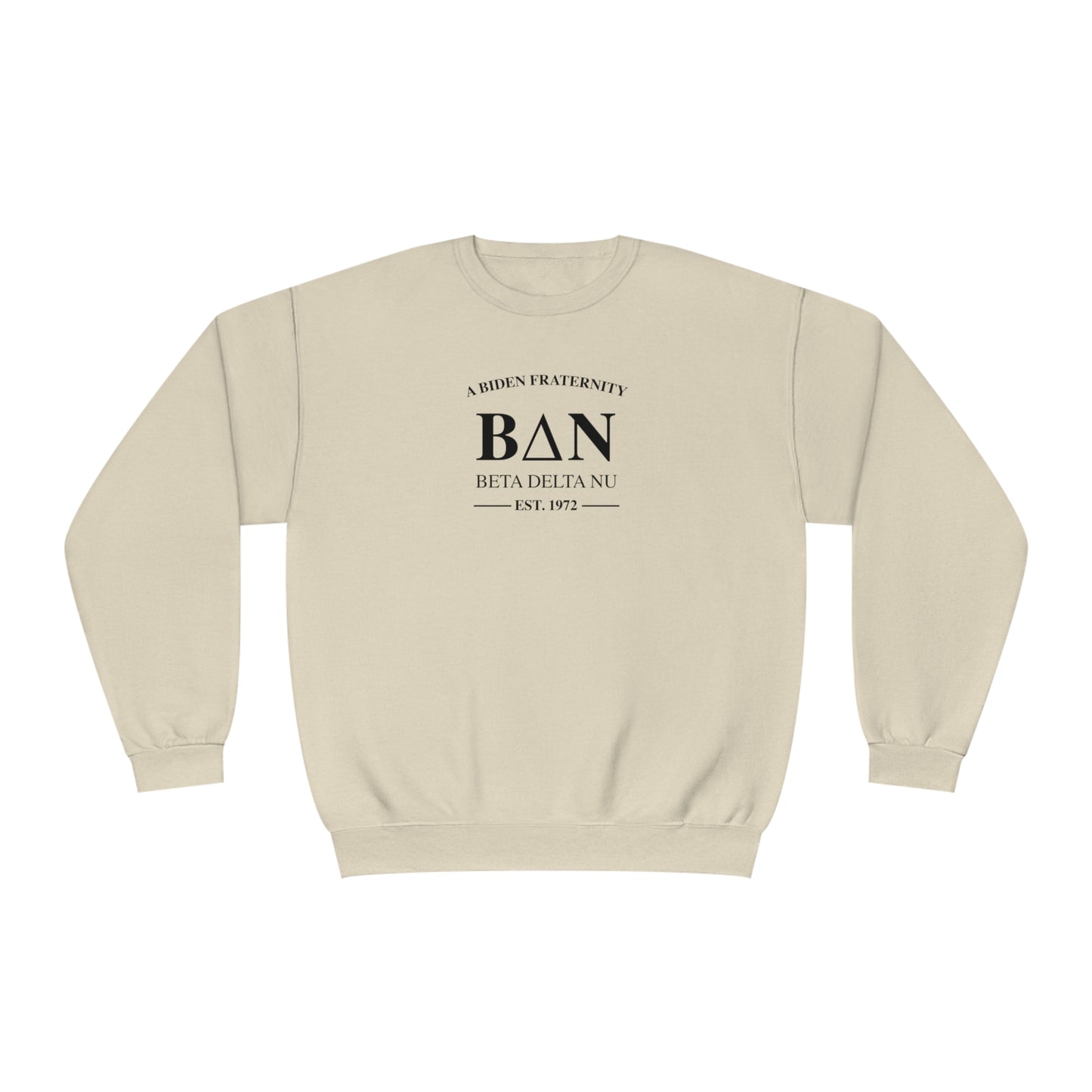 Beta Delta Nu - A Biden Fraternity Sweatshirt